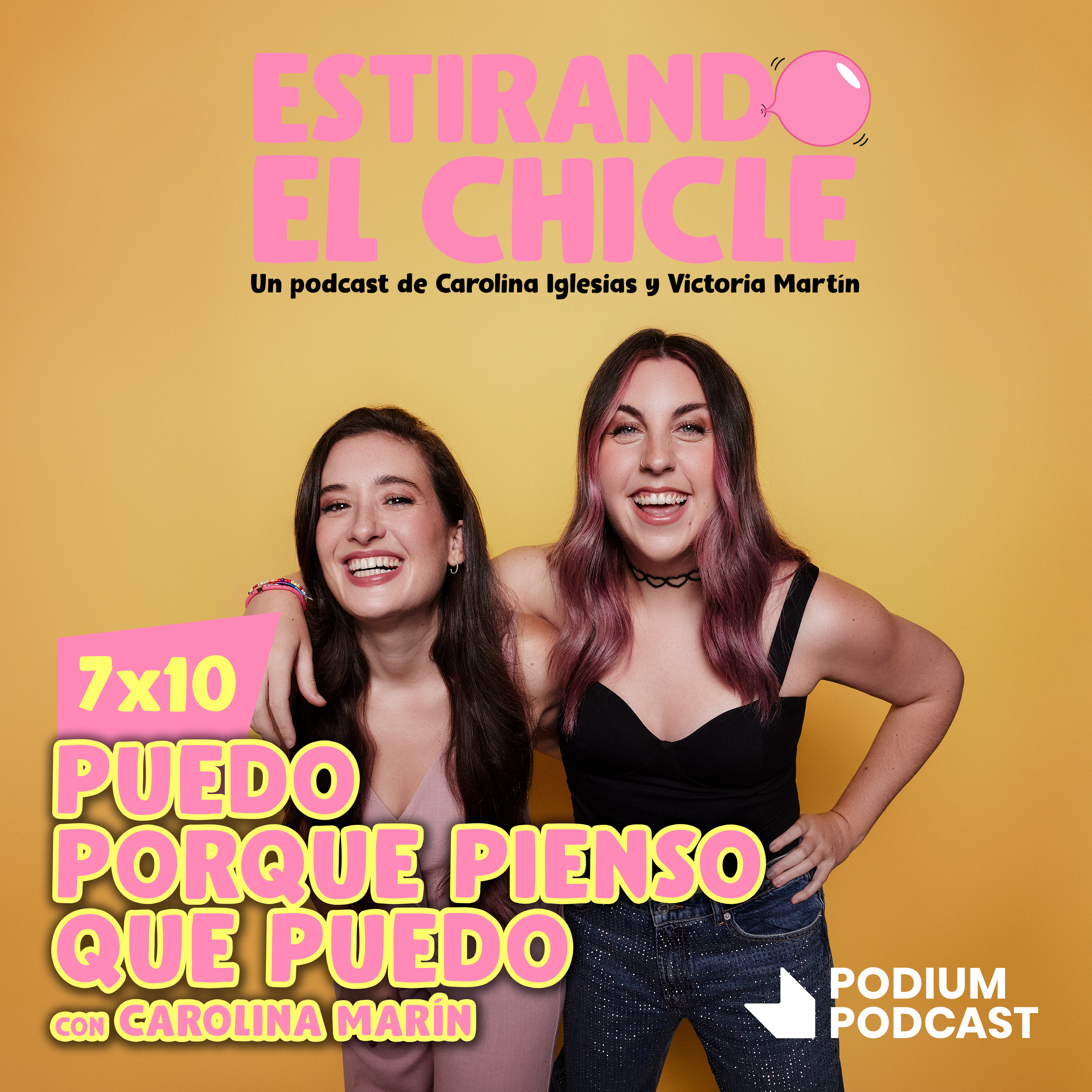 Imagen de PUEDO PORQUE PIENSO QUE PUEDO con CAROLINA MARÍN | Estirando el Chicle 7x10