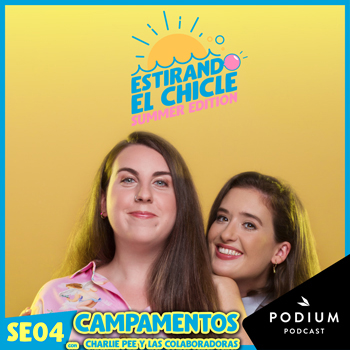 Imagen de CAMPAMENTOS con CHARLIE PEE Y LAS COLABORADORAS | Estirando el Chicle