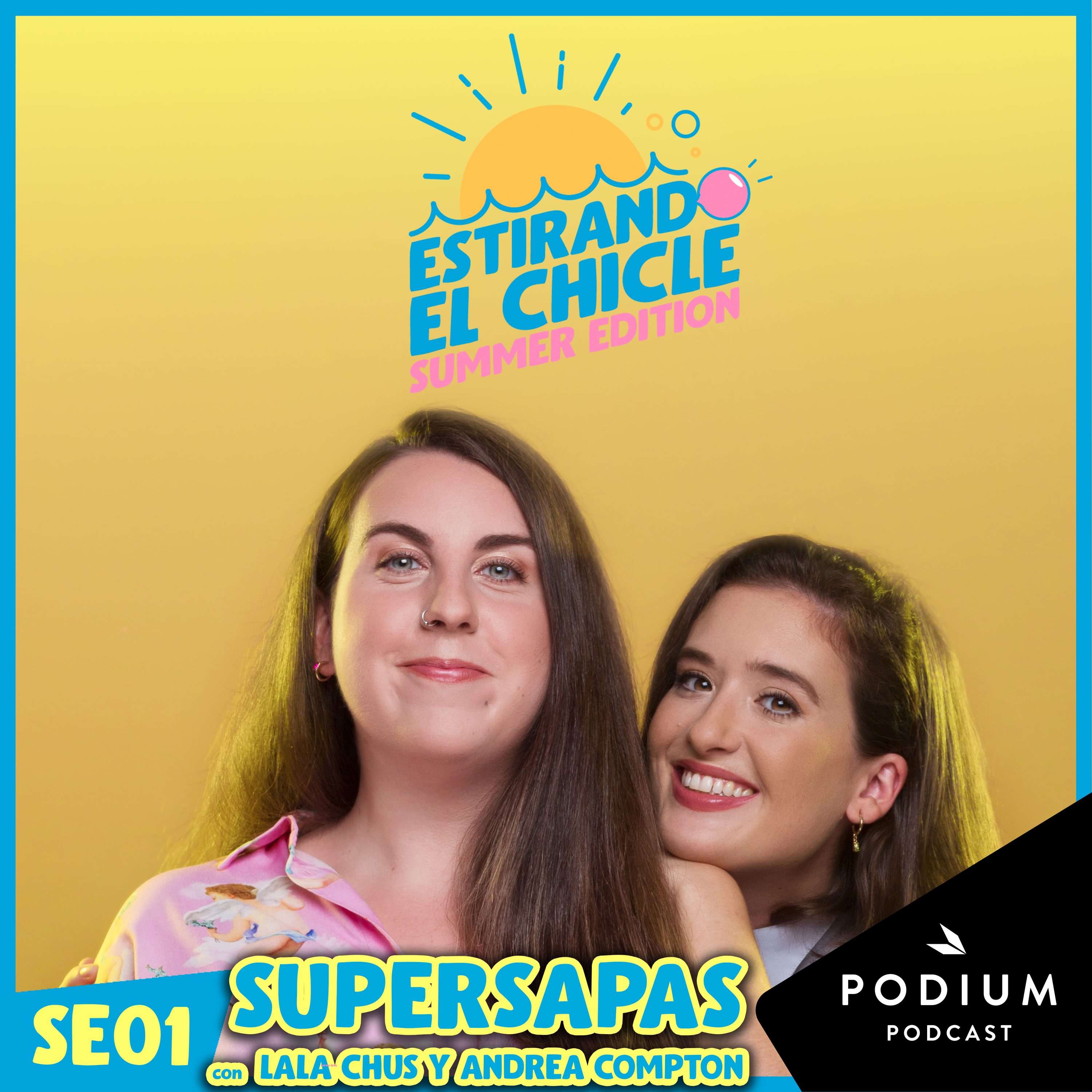 Imagen de SUPERSAPAS con LALA CHUS y ANDREA COMPTON | Estirando el Chicle SE01