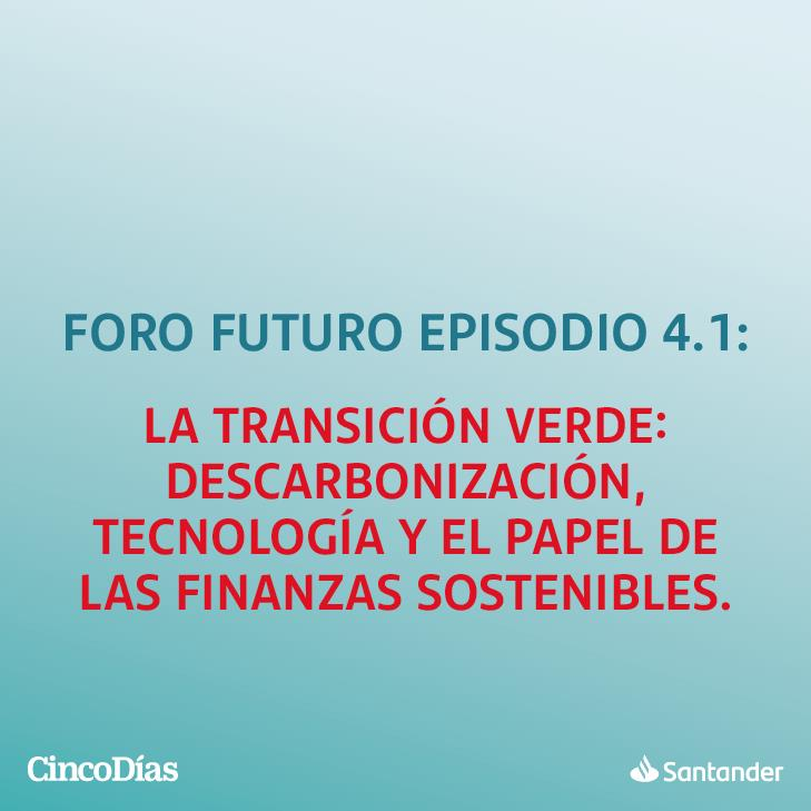 Imagen de La transición verde: descarbonización, tecnología y el papel de las finanzas sostenibles