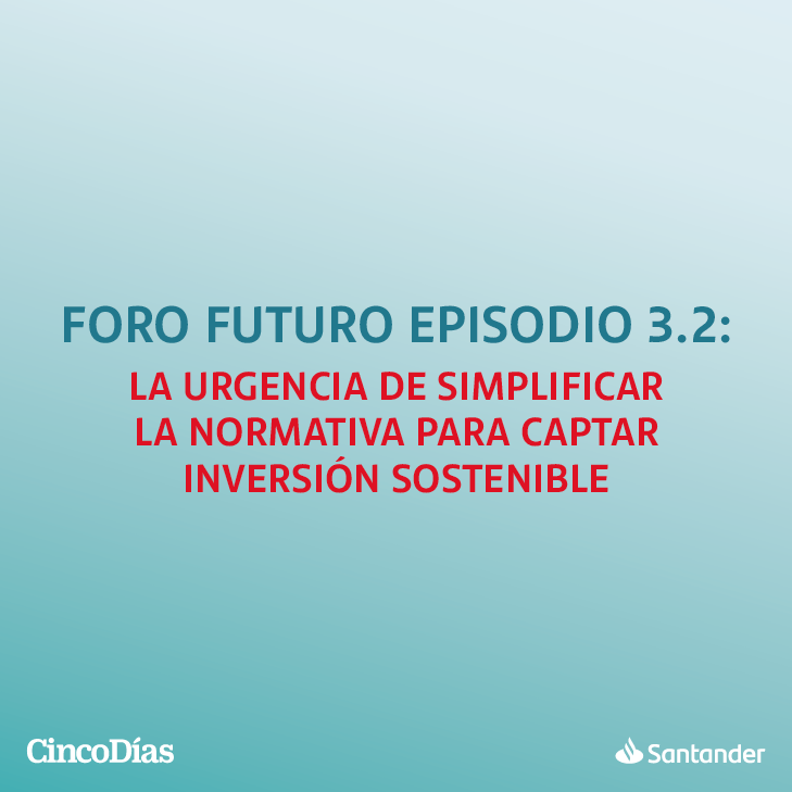 Imagen de La urgencia de simplificar la normativa para captar inversión sostenible