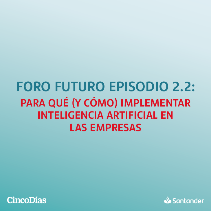 Imagen de Para qué (y cómo) implementar inteligencia artificial en las empresas