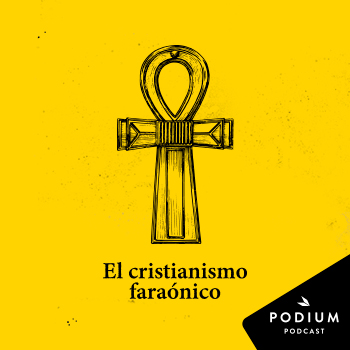 Imagen de T04E10 - El cristianismo faraónico