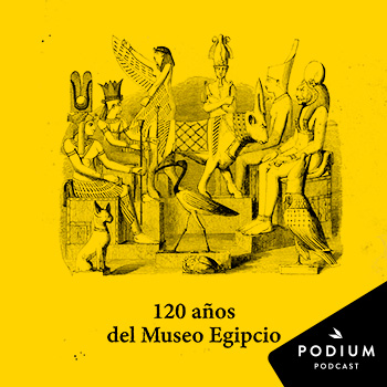 T04E01 -120 años del Museo Egipcio
