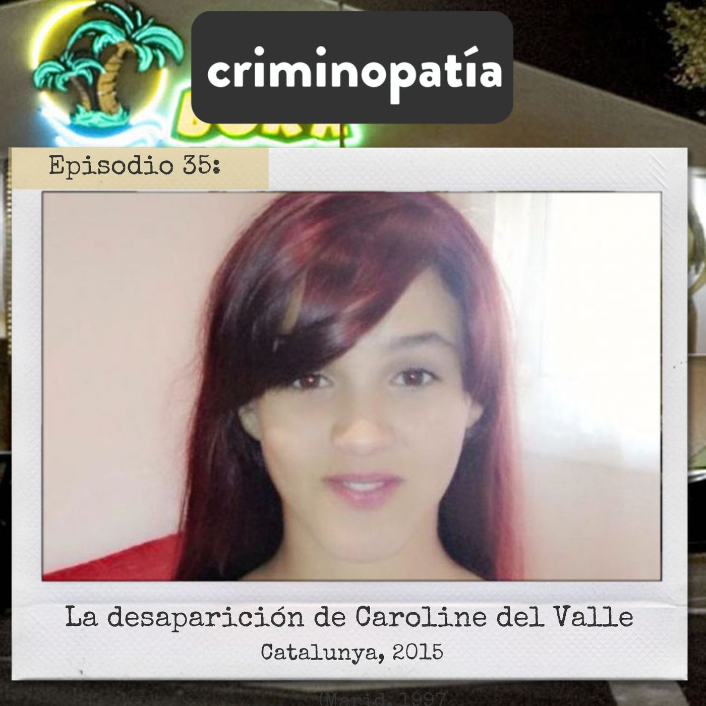 35. La desaparición de Caroline del Valle (Catalunya, 2015)