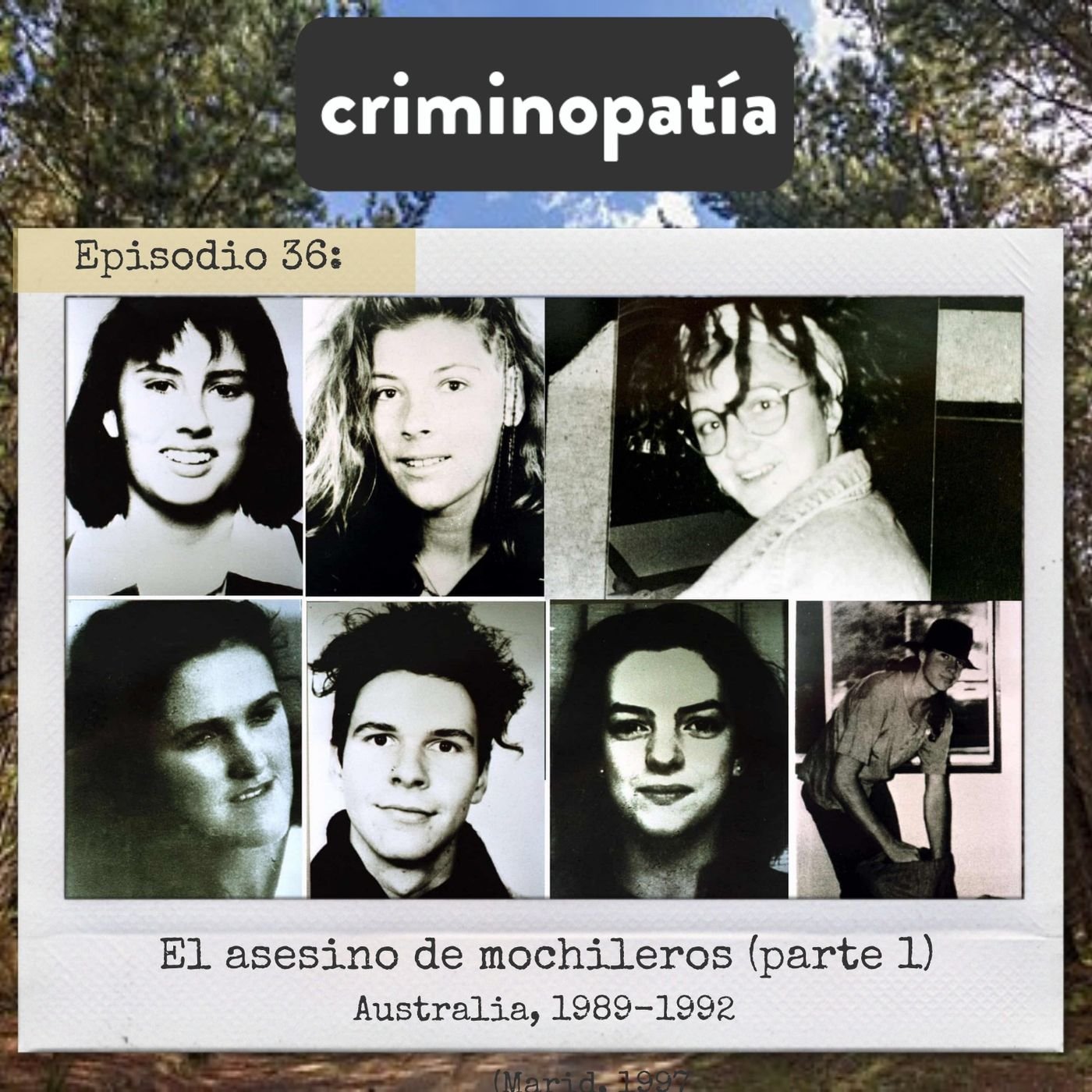36. El asesino de mochileros (Australia 1989-1992) - parte 1