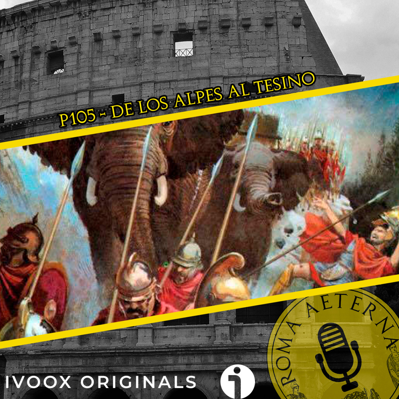 P105 - República 47: Aníbal cruza los Alpes. Batalla del Tesino.