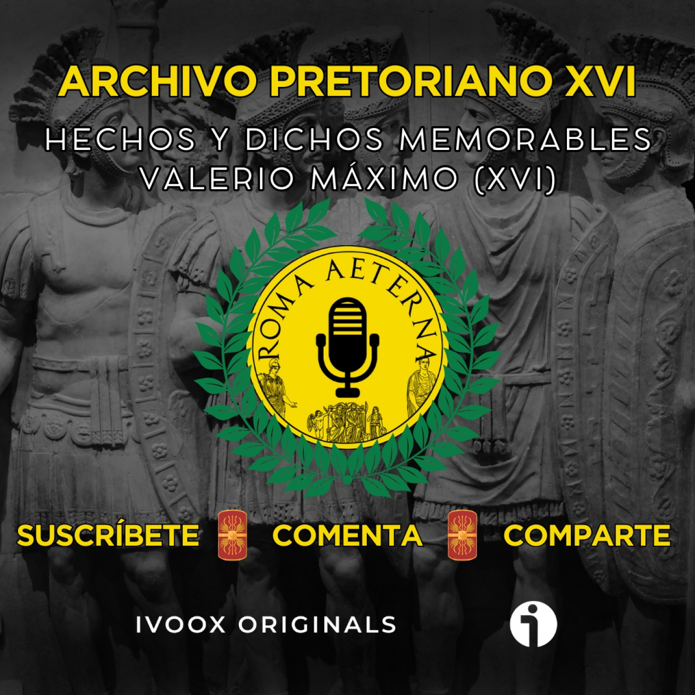 Archivo pretoriano 16 - Hechos y dichos memorables (XVI)