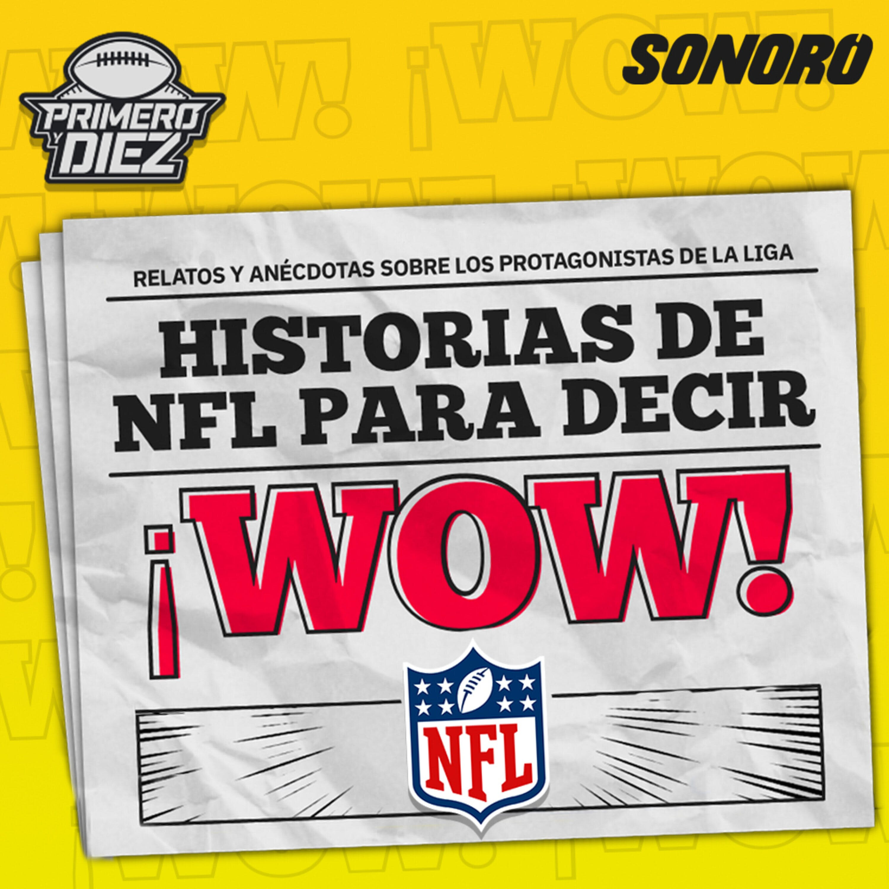 Historias de NFL para Decir ¡WOW!