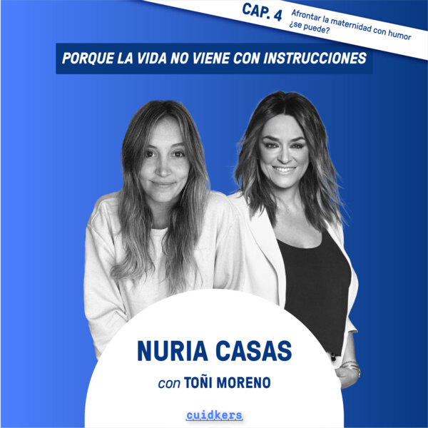 Imagen de Episodio 4: “Afrontar la maternidad con humor, ¿se puede?” - Nuria Casas