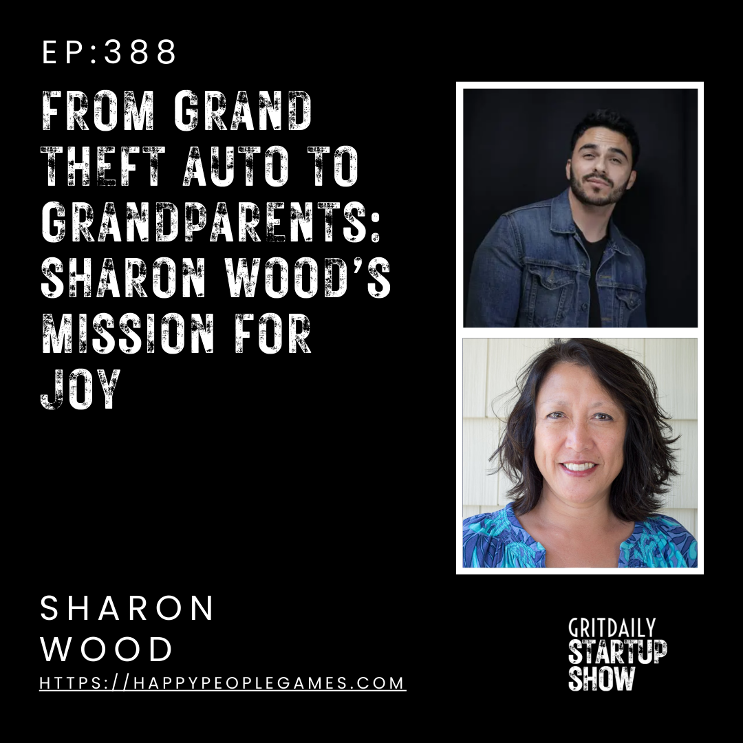 From Grand Theft Auto to Grandparents: Sharon Wood’s Mission for Joy