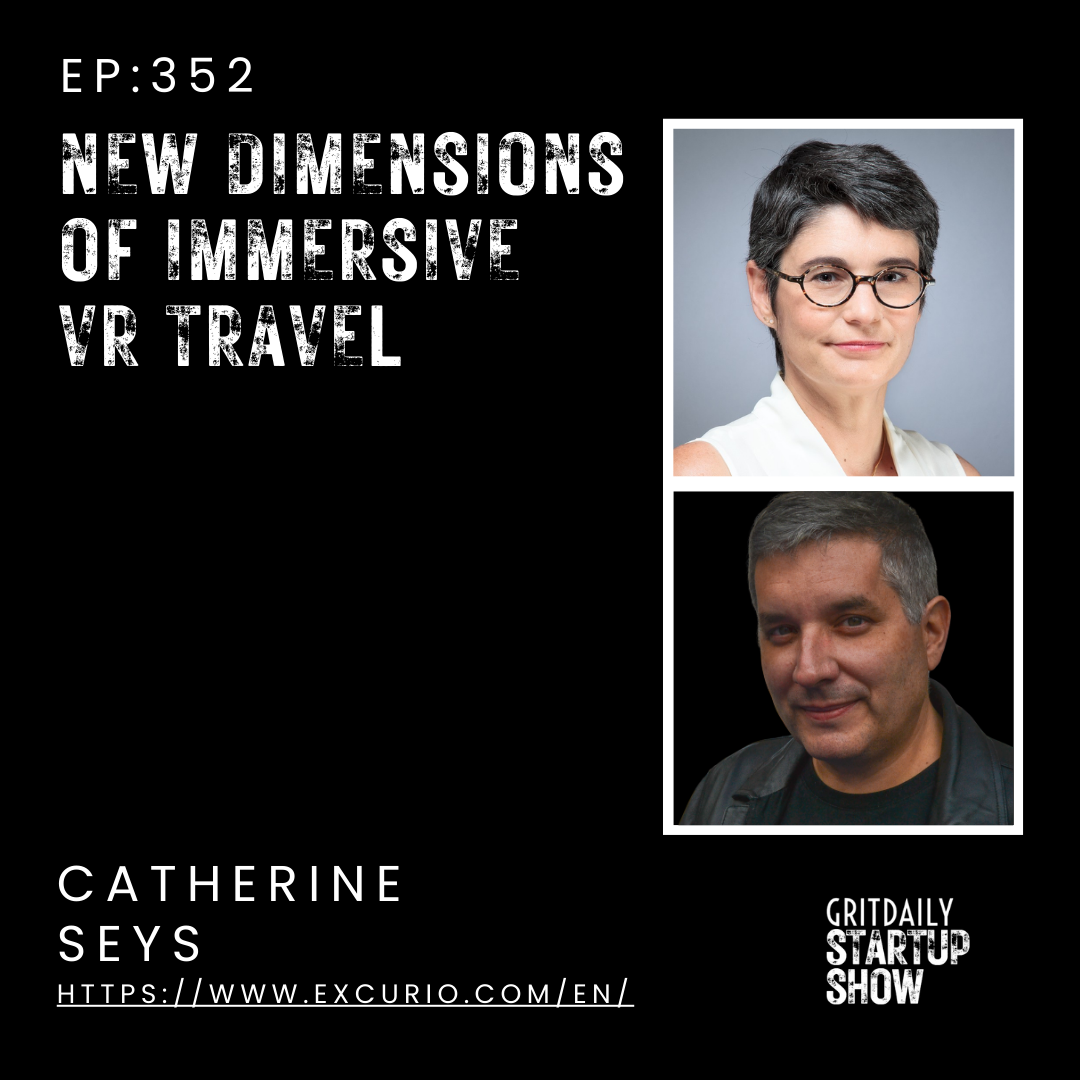 Exploring New Dimensions of Immersive VR Travel with Catherine Seys and Excurio