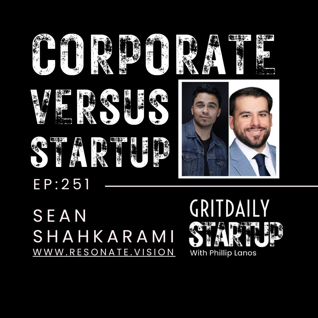 Corporate Versus Startup: The Journey of Sean Shahkarami