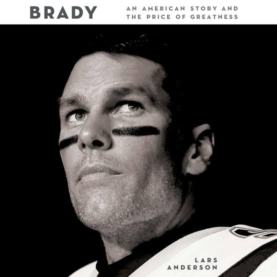NYT Best-Selling Author Lars Anderson "Not One Person Said Brady was a Jerk"