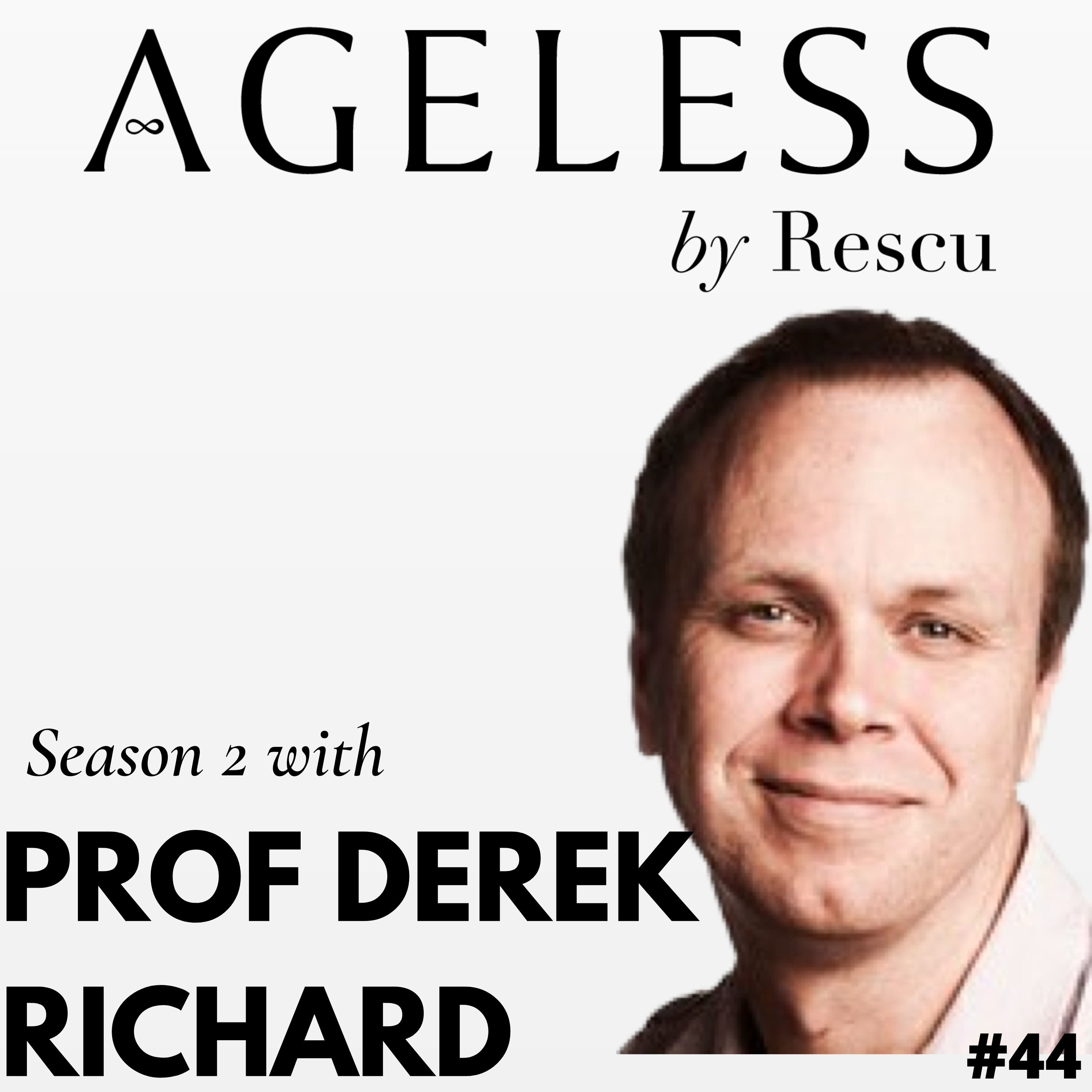 Professor Derek Richard - Treating and Reversing Ageing as a Disease episode artwork