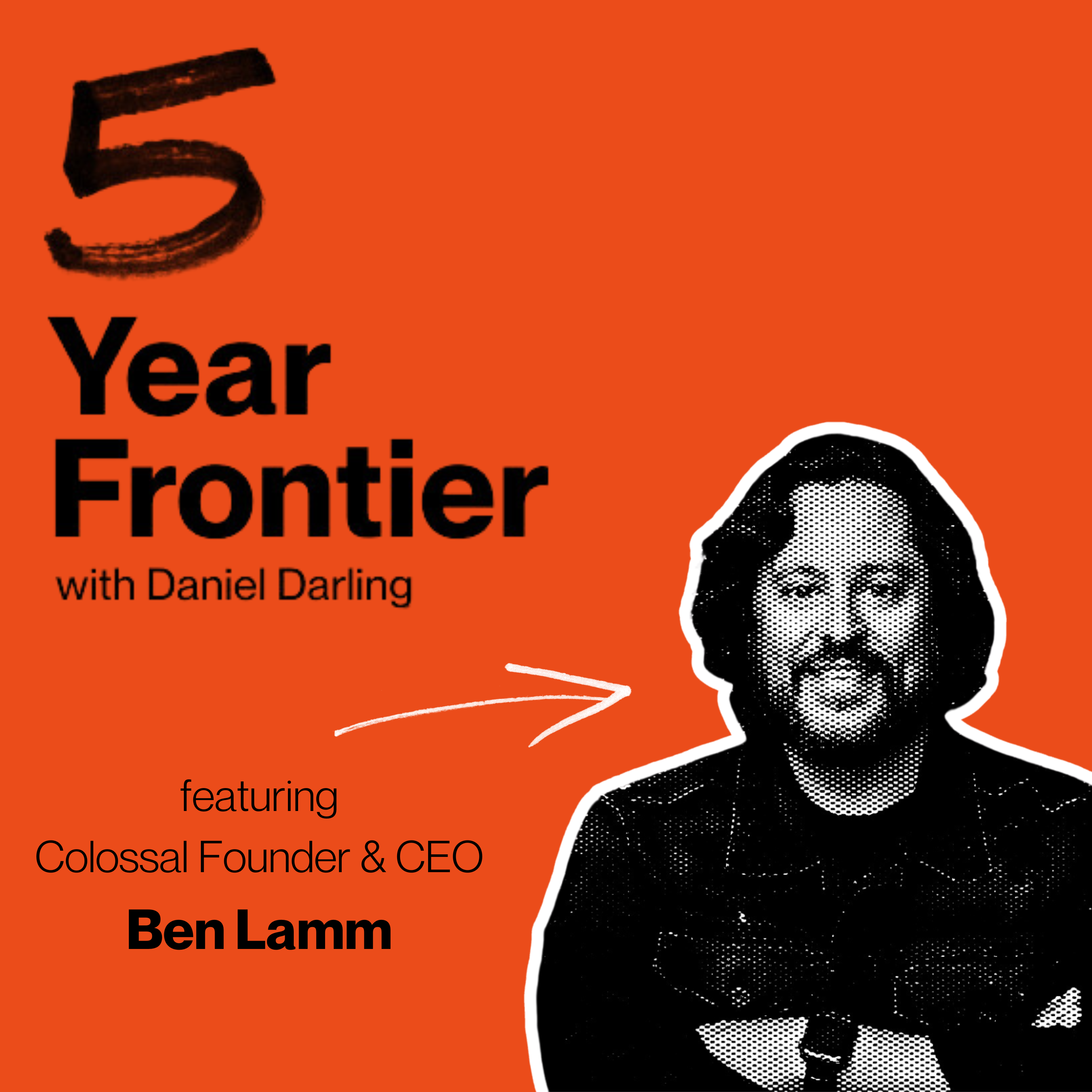 #17: Defeating death, programming life, resurrecting the Woolly Mammoth, AI’s blueprint for biotech, and the future of genetic engineering w/ Colossal Biosciences CEO Ben Lamm
