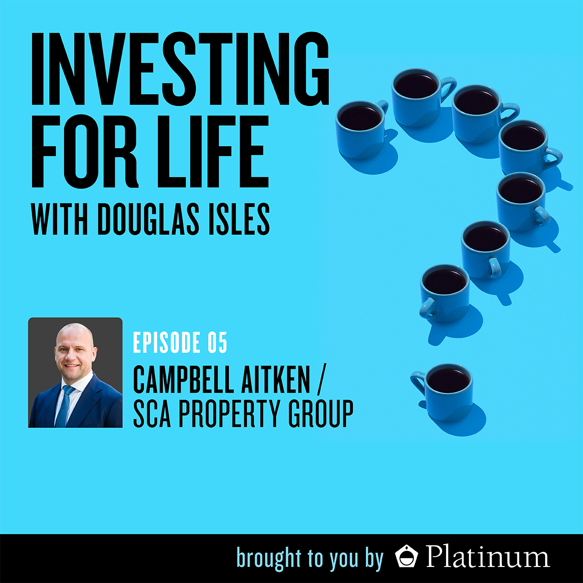 Campbell Aitken, Chief Investment Officer @ SCA Property Group.