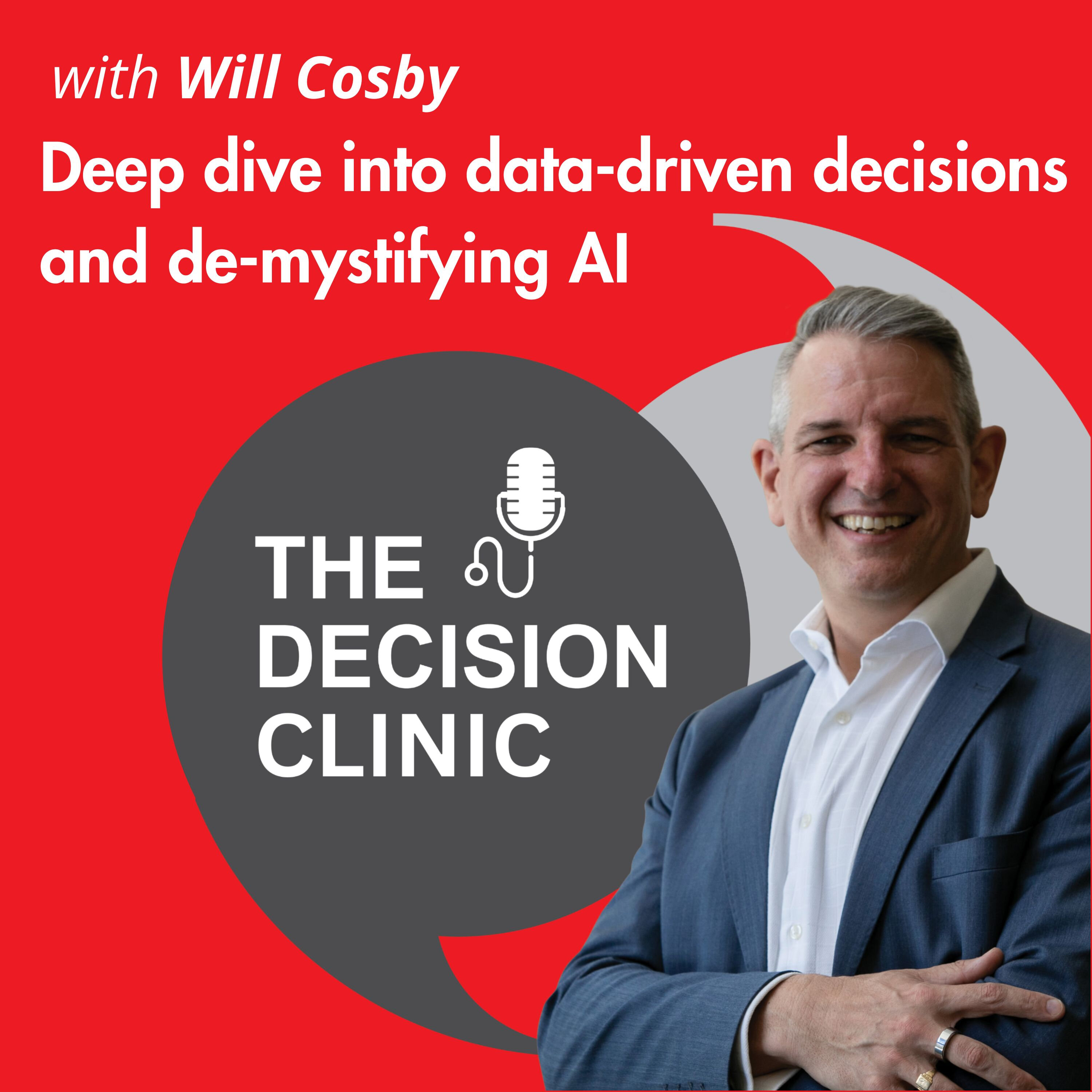 Deep dive into data-driven decisions and de-mystifying AI with Will Cosby episode artwork