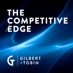 Special Episode: Clerkships, canapés and competition law at Gilbert + Tobin