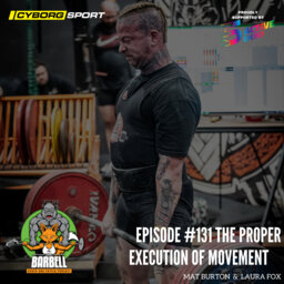 Episode #131 THE SKILL AND PROPER EXECUTION OF MOVEMENT.