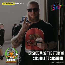 EPISODE #132 THE STORY OF STRUGGLE TO STRENGTH