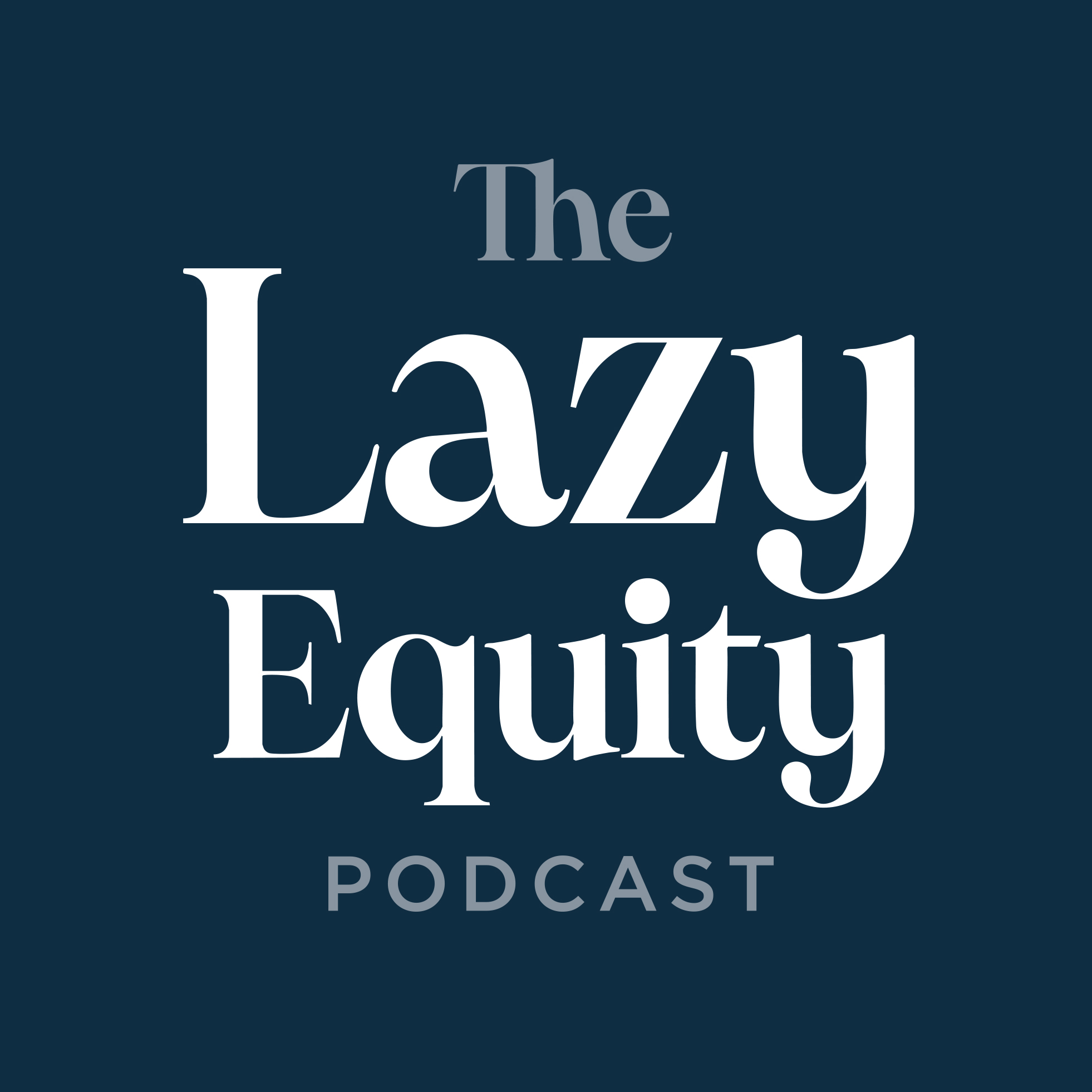 The Lazy Equity Podcast