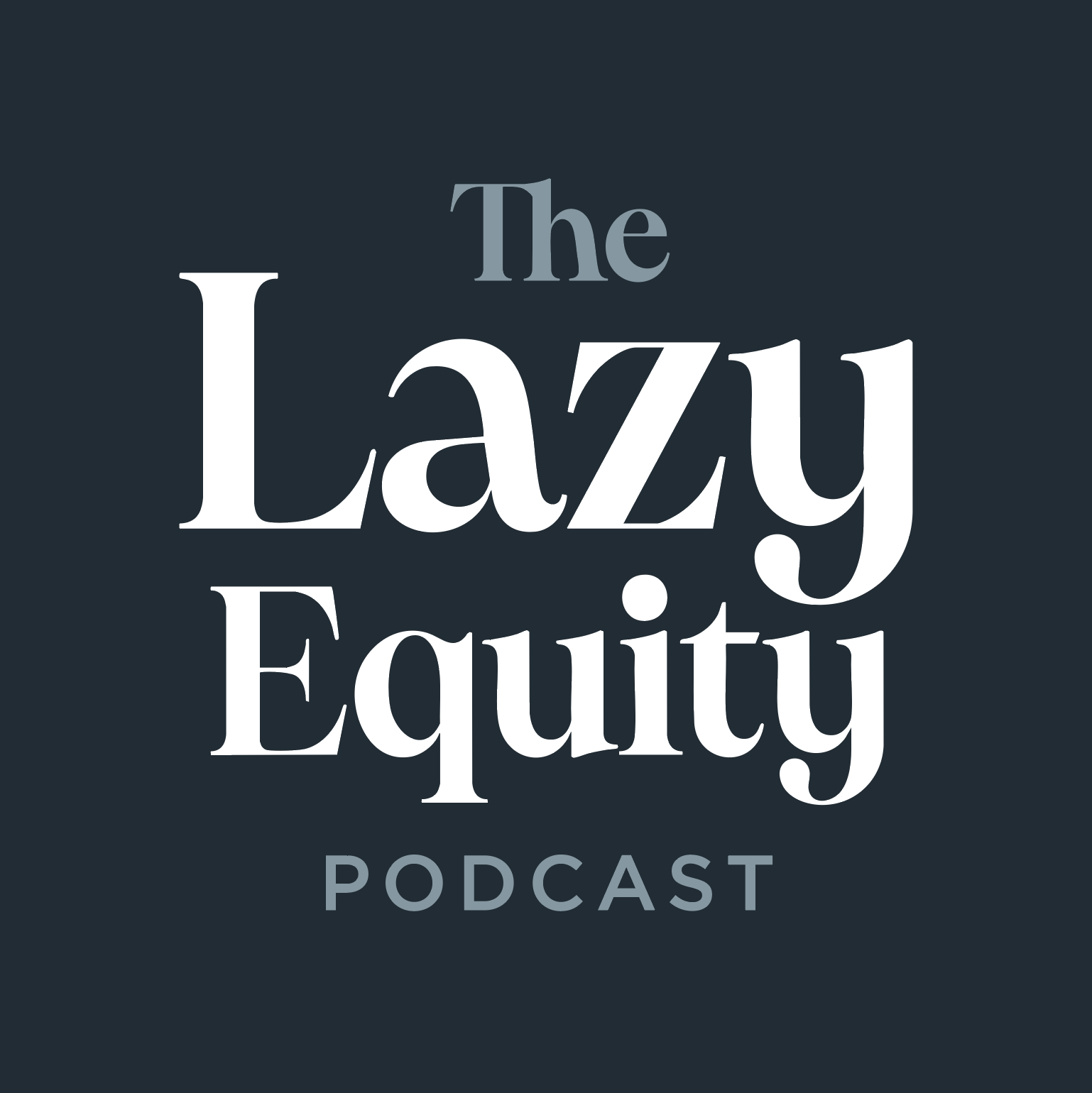 The Lazy Equity Podcast