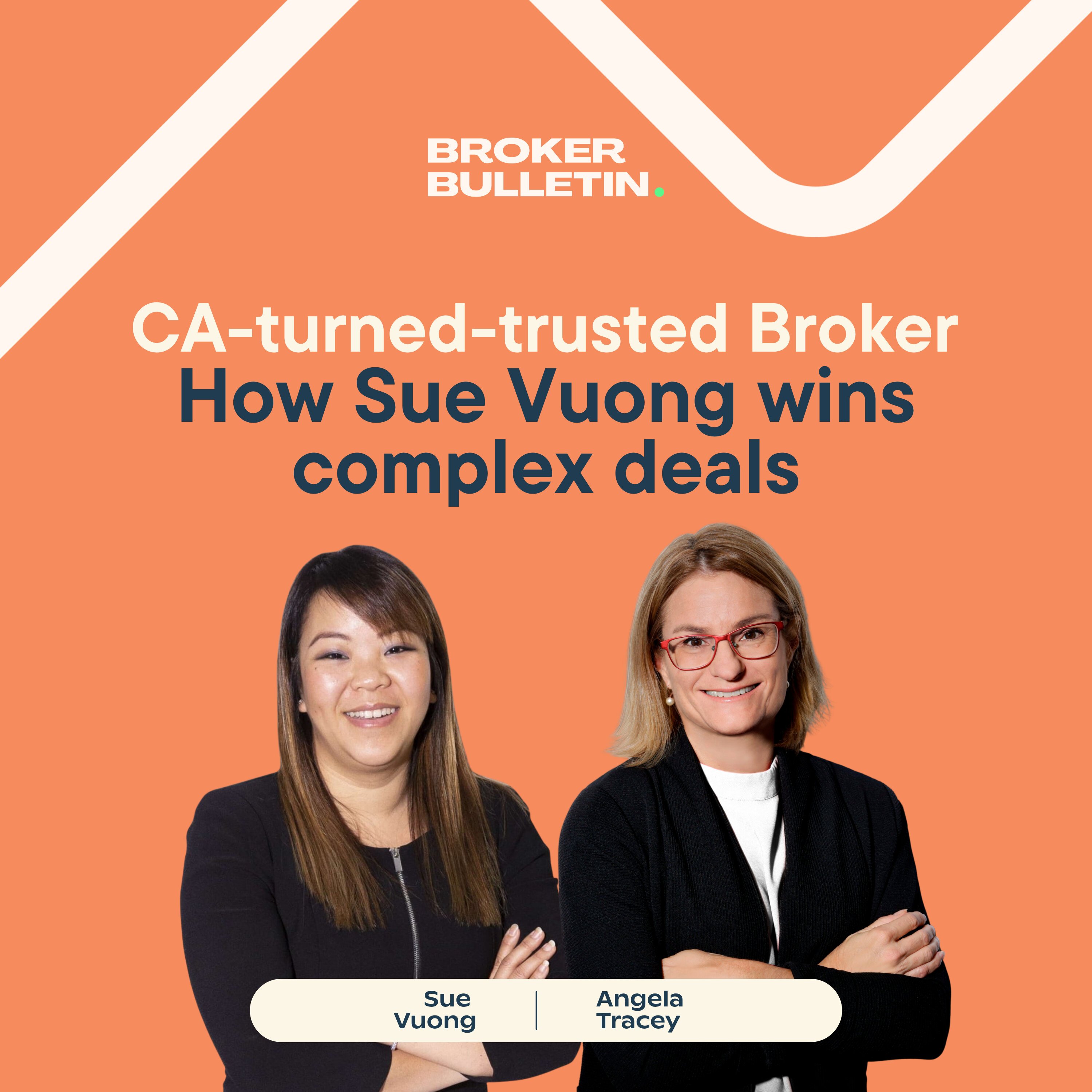 Chartered Accountant-turned-trusted Broker: how Sue Vuong wins complex deals episode artwork