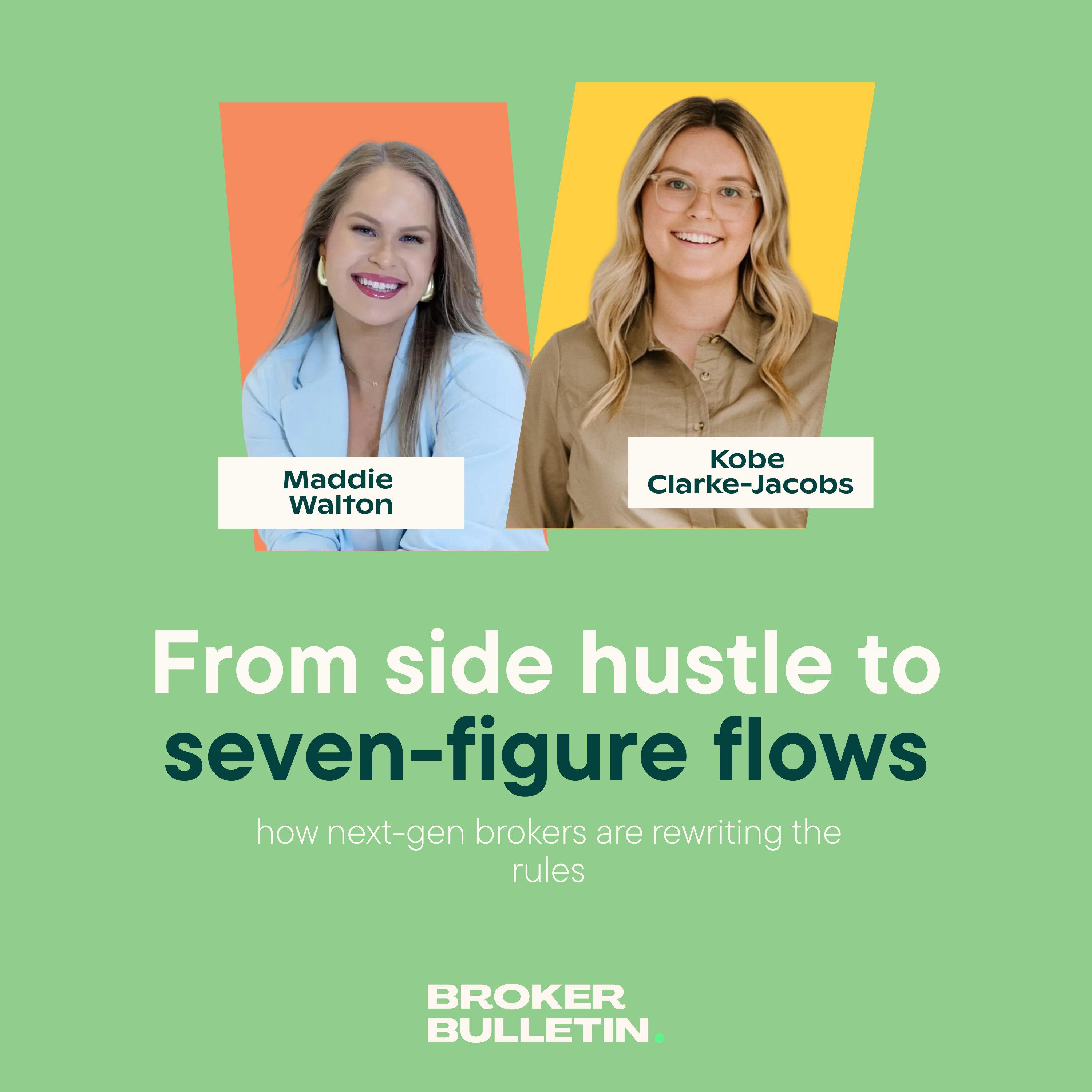 #1 Maddie Walton & Kobe Clarke-Jacobs - From side hustle to seven-figure flows: how next-gen brokers are rewriting the rules episode artwork