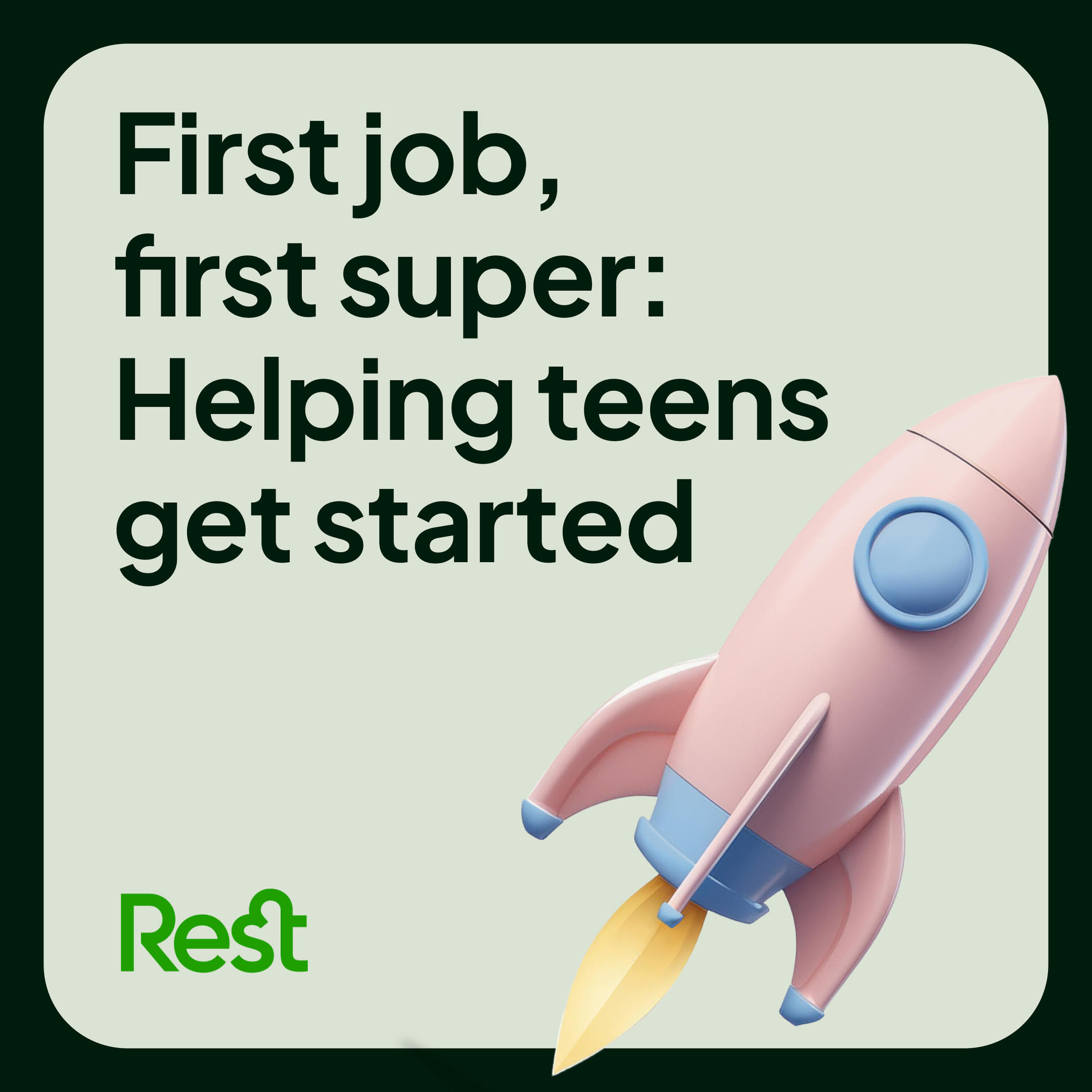 First job, first super: Helping teens get started