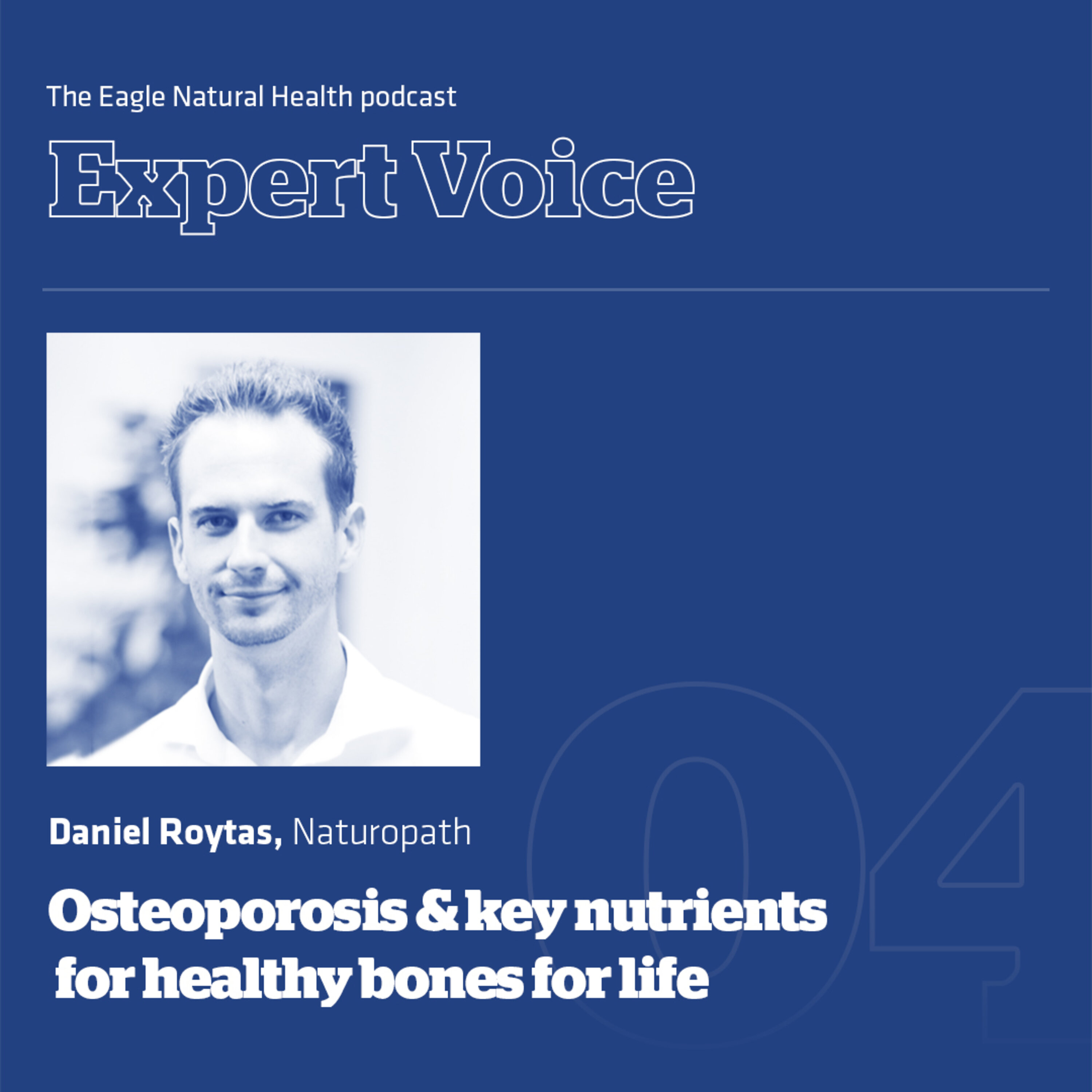 Osteoporosis, key nutrients for healthy bones for life with Daniel Roytas, Nutritionist & Naturopath episode artwork