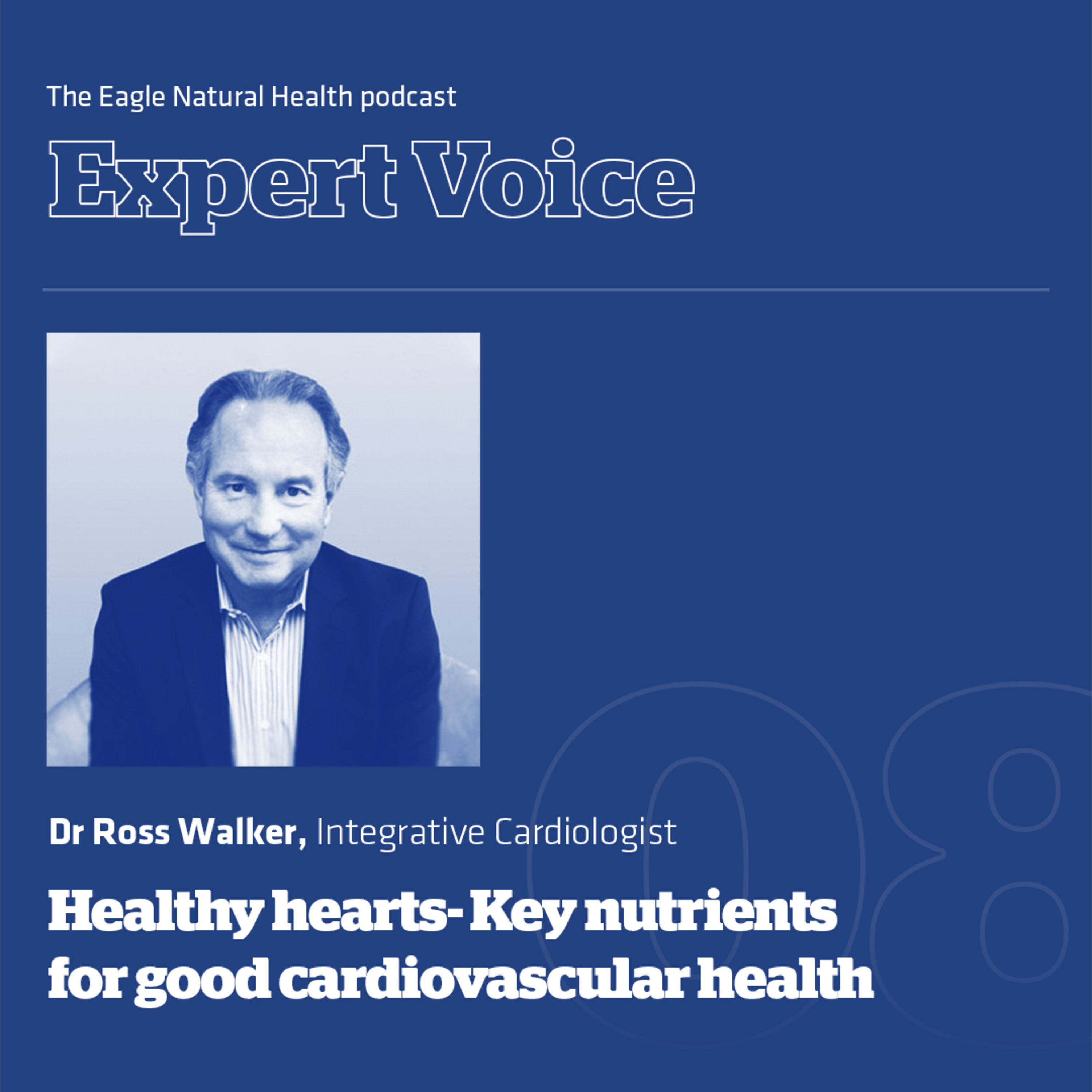 Healthy hearts, key nutrients for good cardiovascular health with Integrative Cardiologist Dr Ross Walker episode artwork