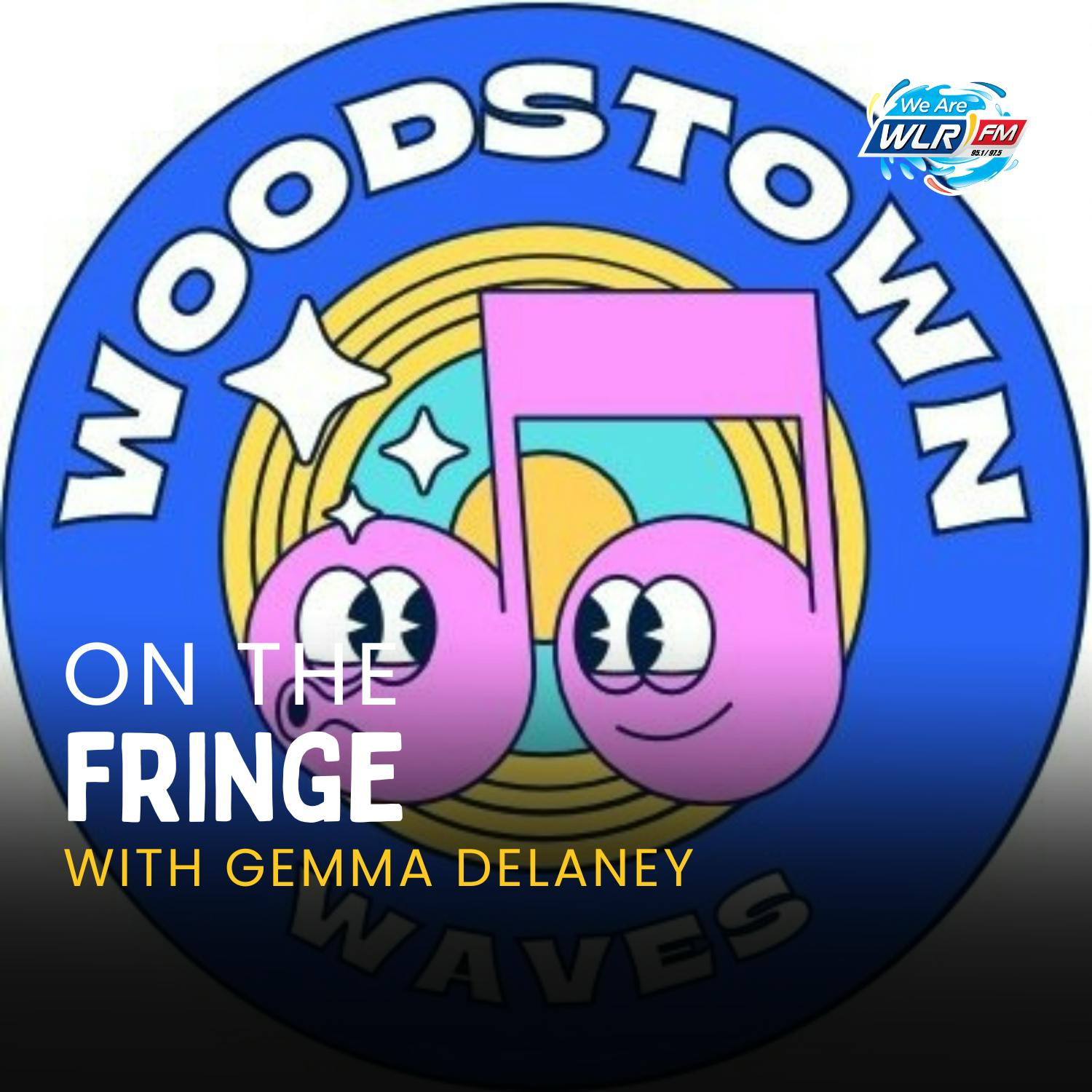 On The Fringe June 24th - Woodstown Waves Vol.3 episode artwork