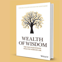 Best of: How do families build and maintain wealth?