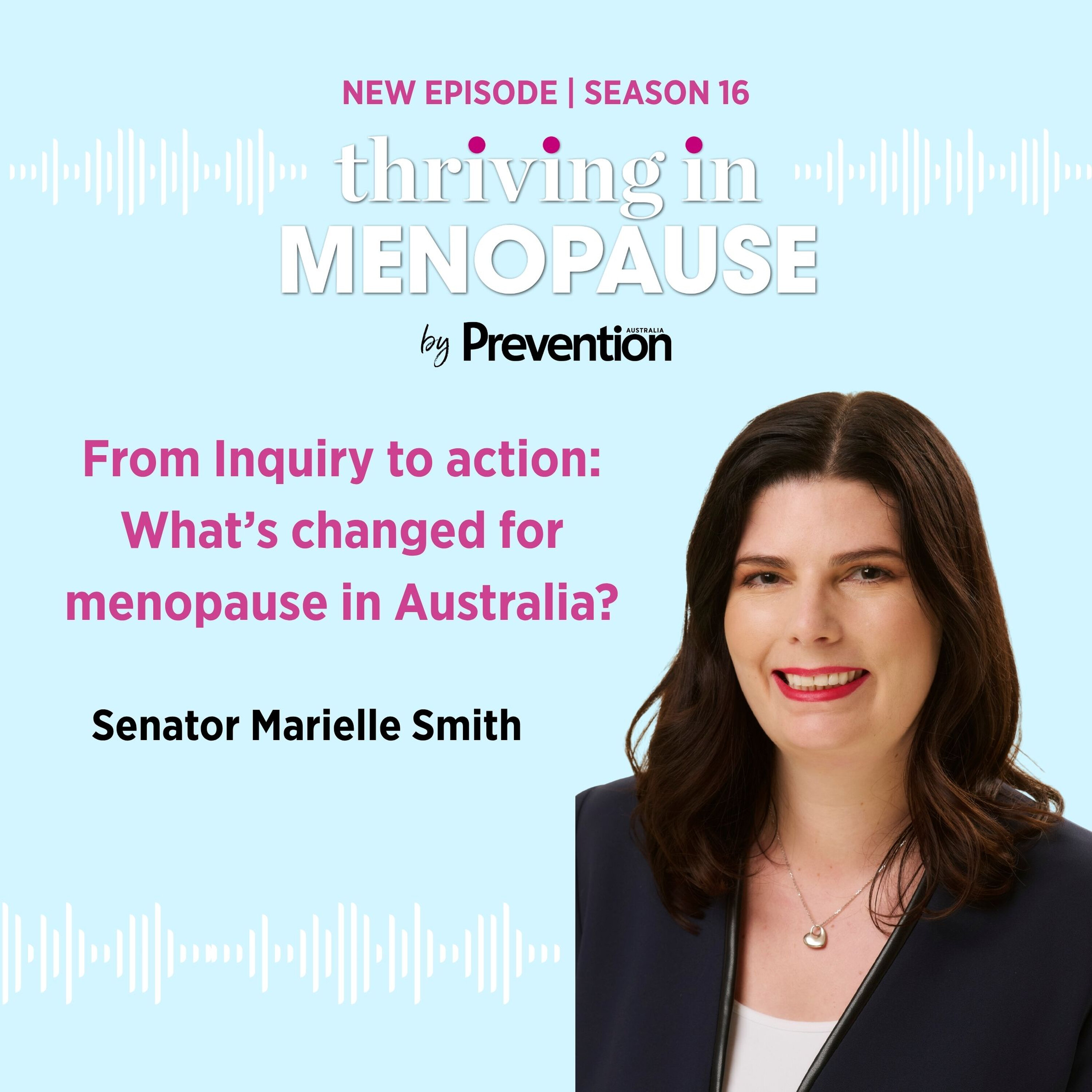 S16E6: S16 E6 From Inquiry to action: What's changed in menopause in Australia? S16E6: S16 E6 From Inquiry to action: What's changed in menopause in Australia?