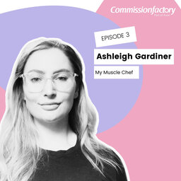 Creating A Data Driven Marketing Organisation with Ashleigh Gardiner, My Muscle Chef