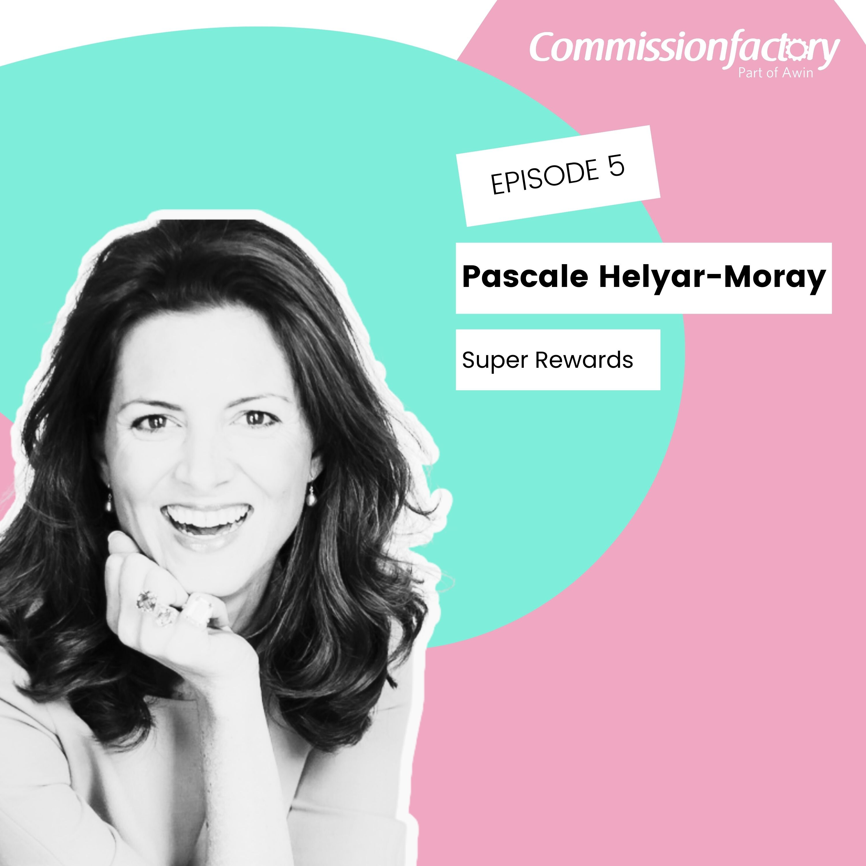 Marketing Against the Tide with Pascale Helyar-Moray, Super Rewards