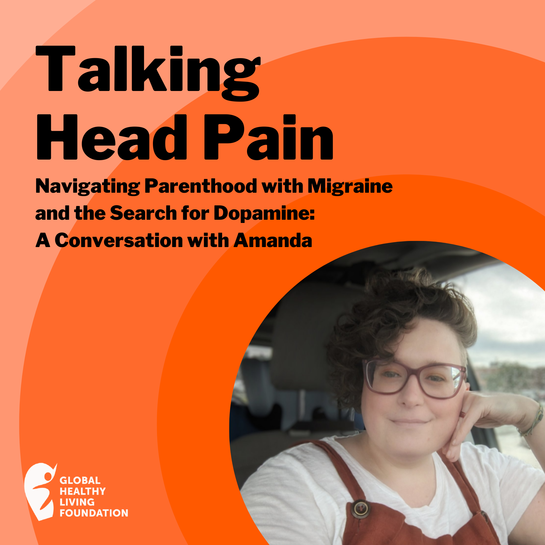 Navigating Parenthood with Migraine and the Search for Dopamine: A Conversation with Amanda