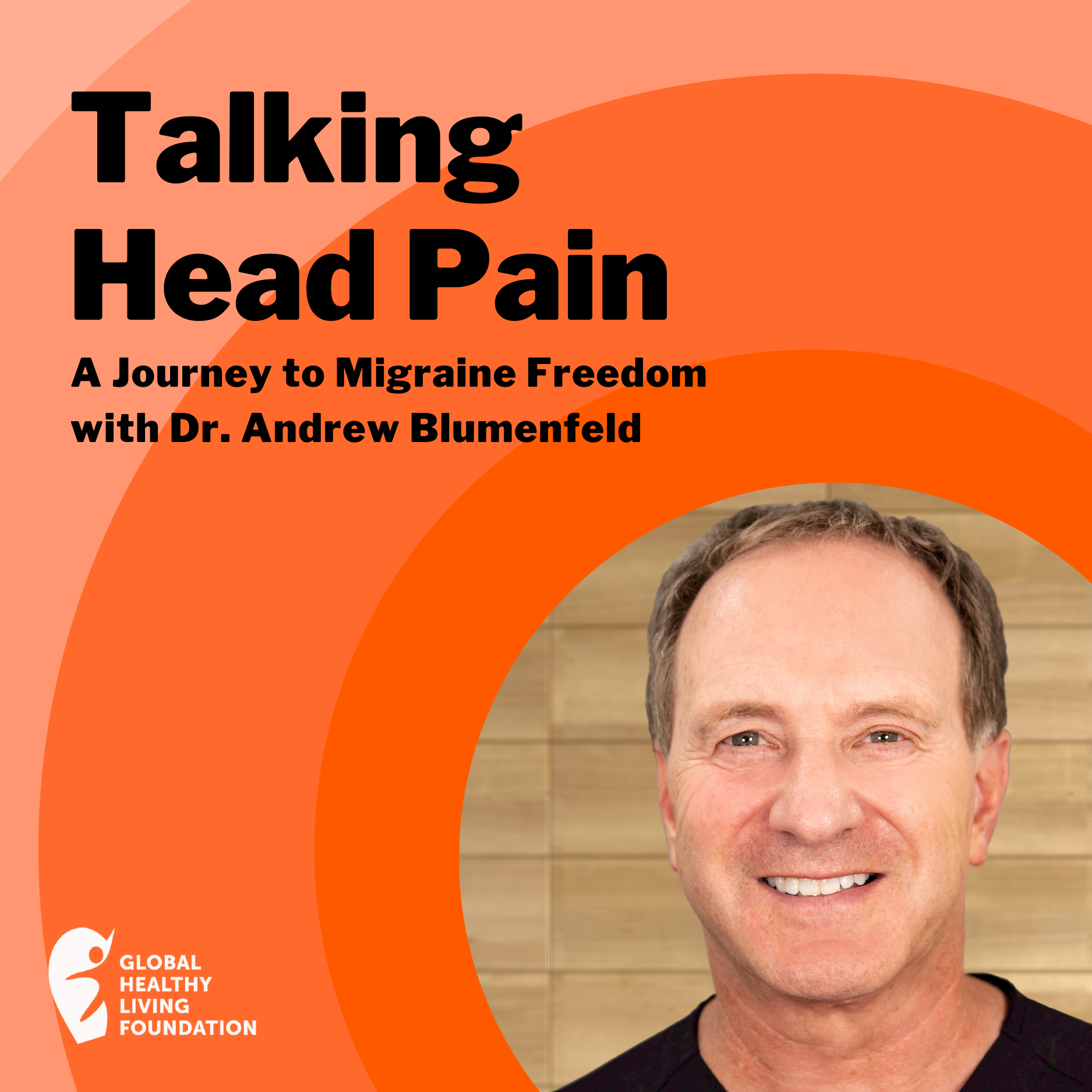 A Journey to Migraine Freedom with Dr. Andrew Blumenfeld