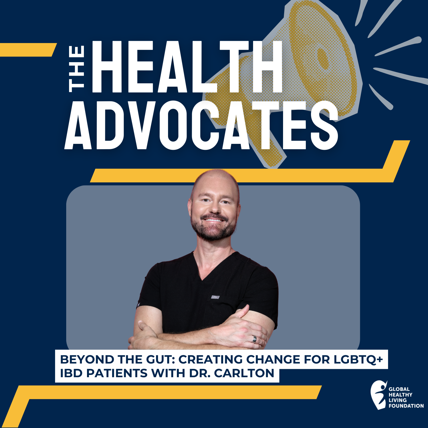 S7, Ep 10- Beyond the Gut: Creating Change for LGBTQ+ IBD Patients with Dr. Carlton