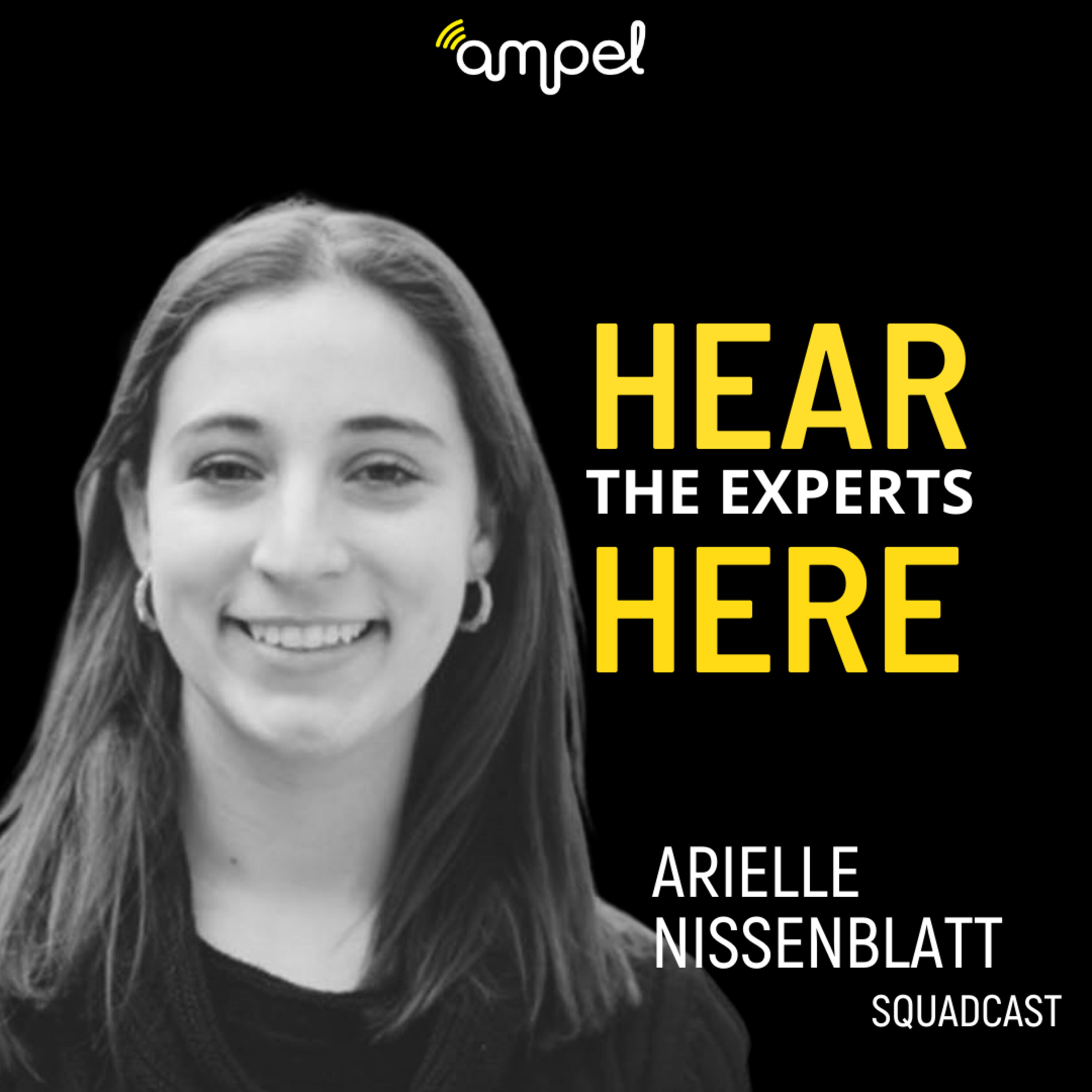 Hear The Experts Here - Arielle Nissenblatt (Squadcast) episode artwork