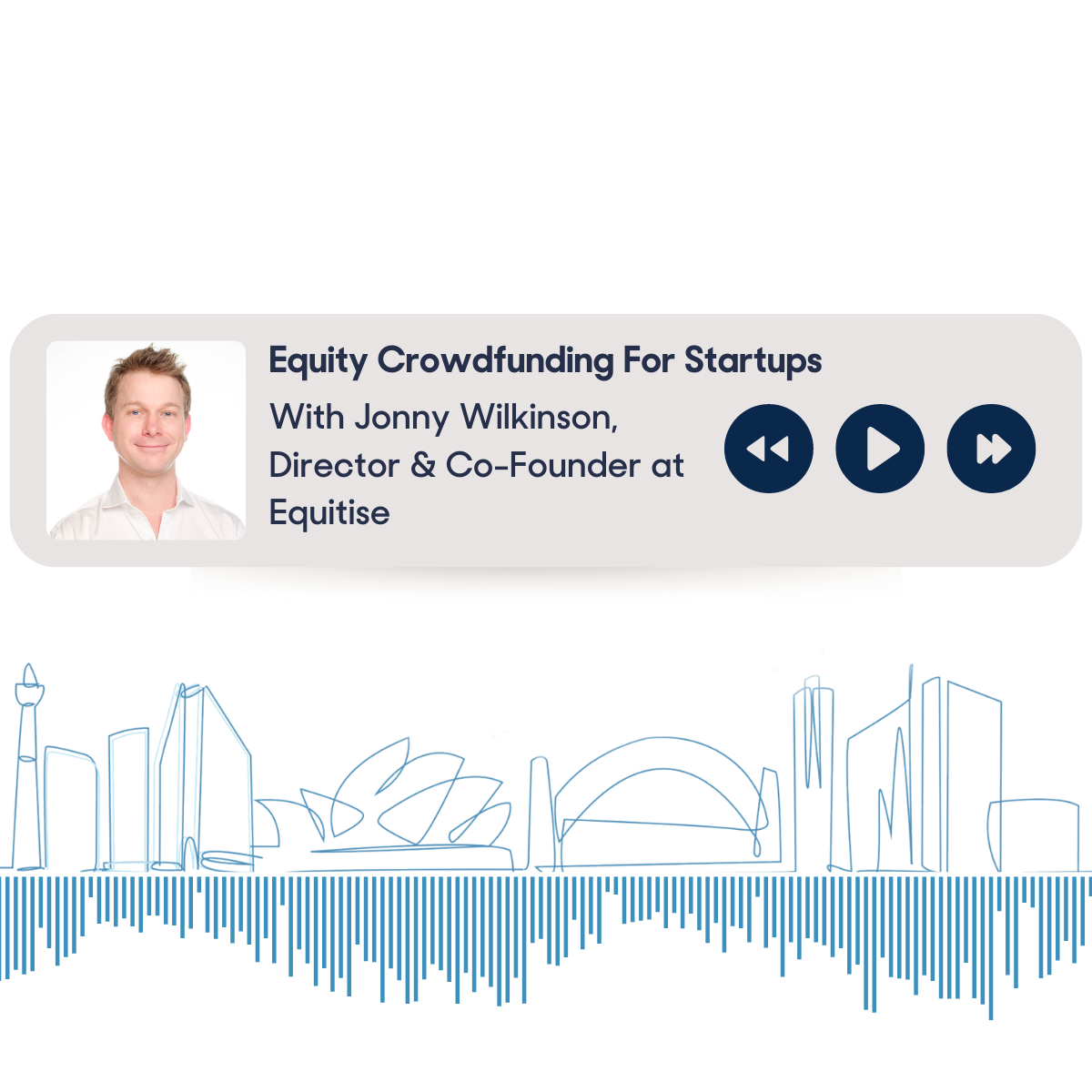 Equity Crowdfunding For Startups, With Jonny Wilkinson from Equitise