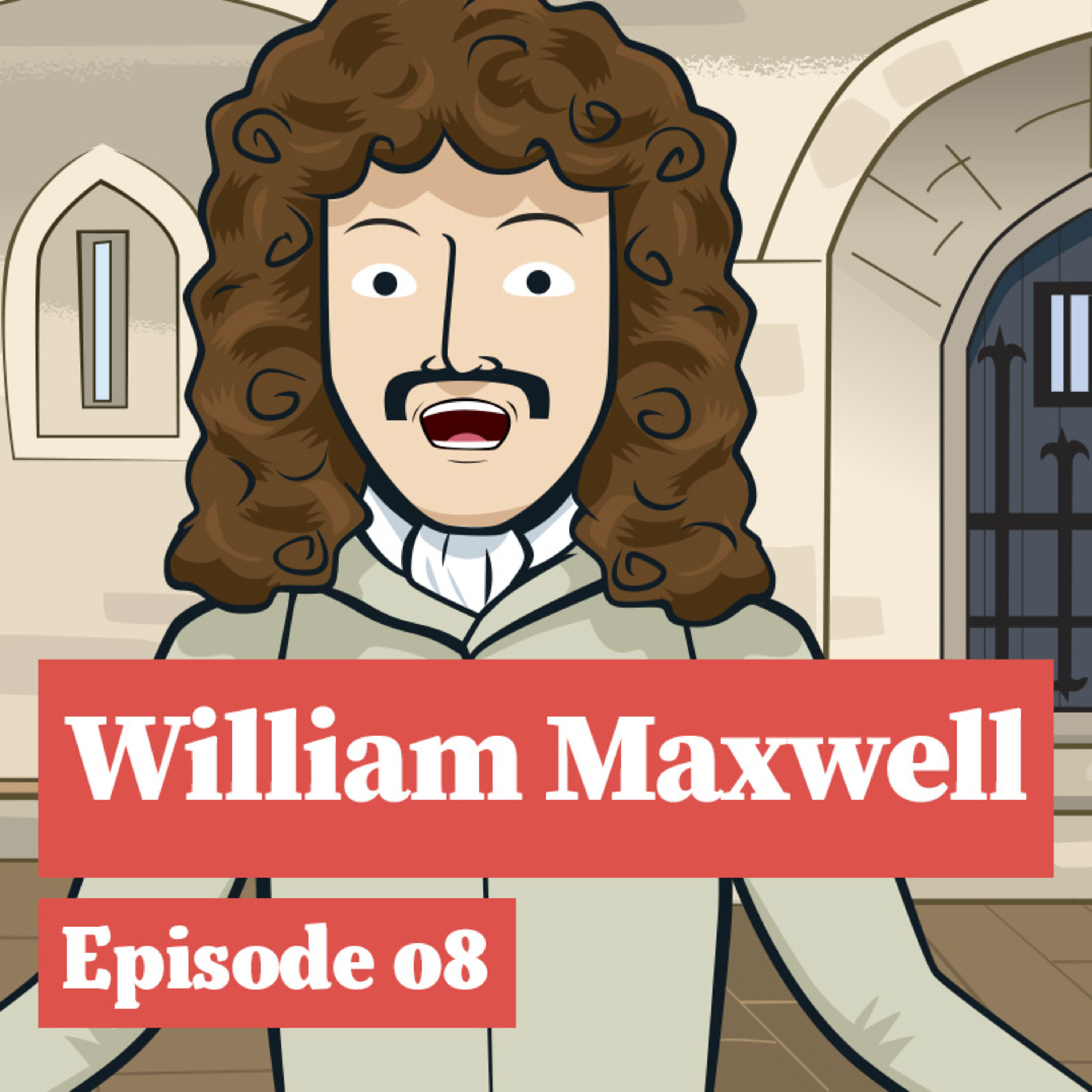 William Maxwell escapes the Tower! William Maxwell escapes the Tower!