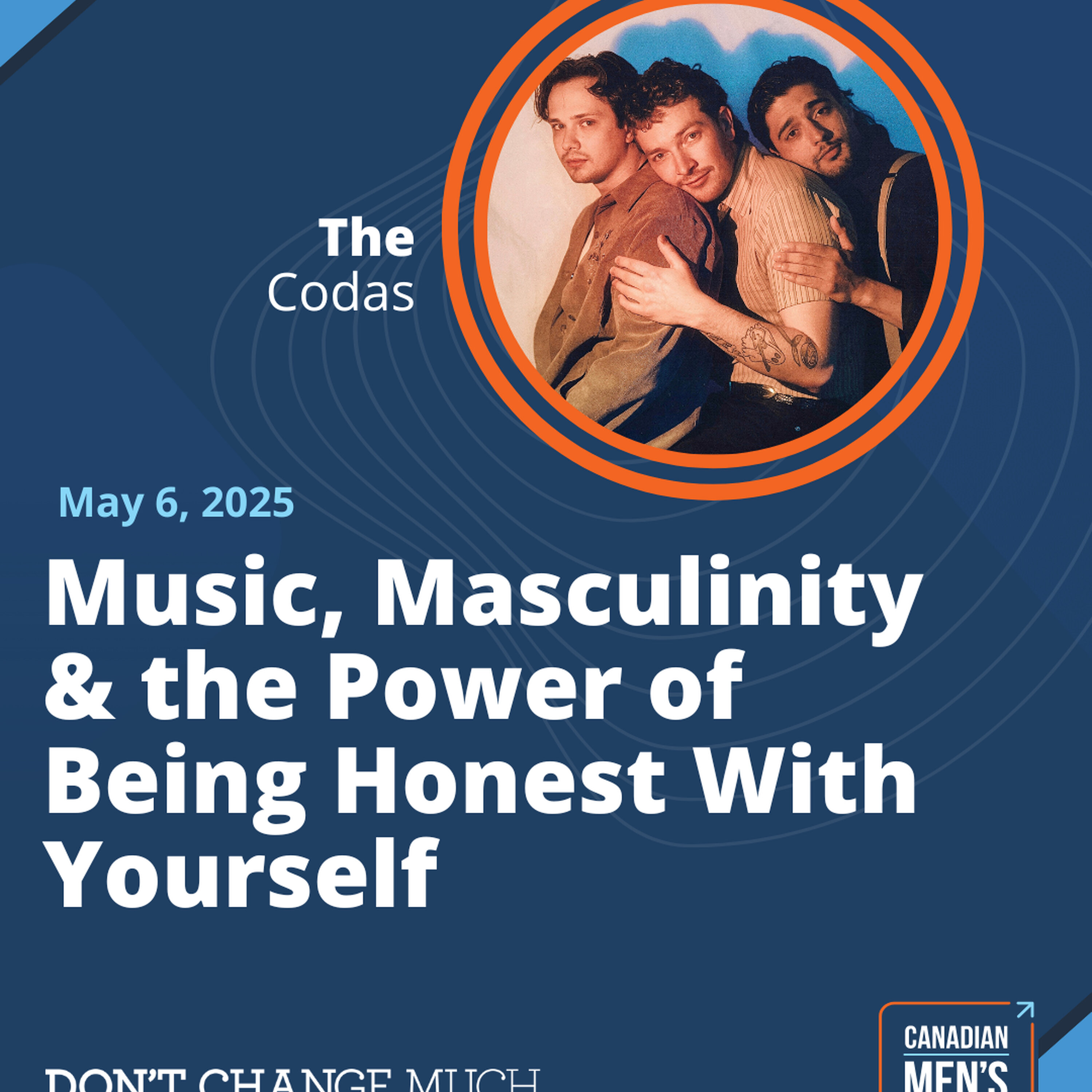 The Codas on Music, Masculinity & the Power of Being Honest With Yourself