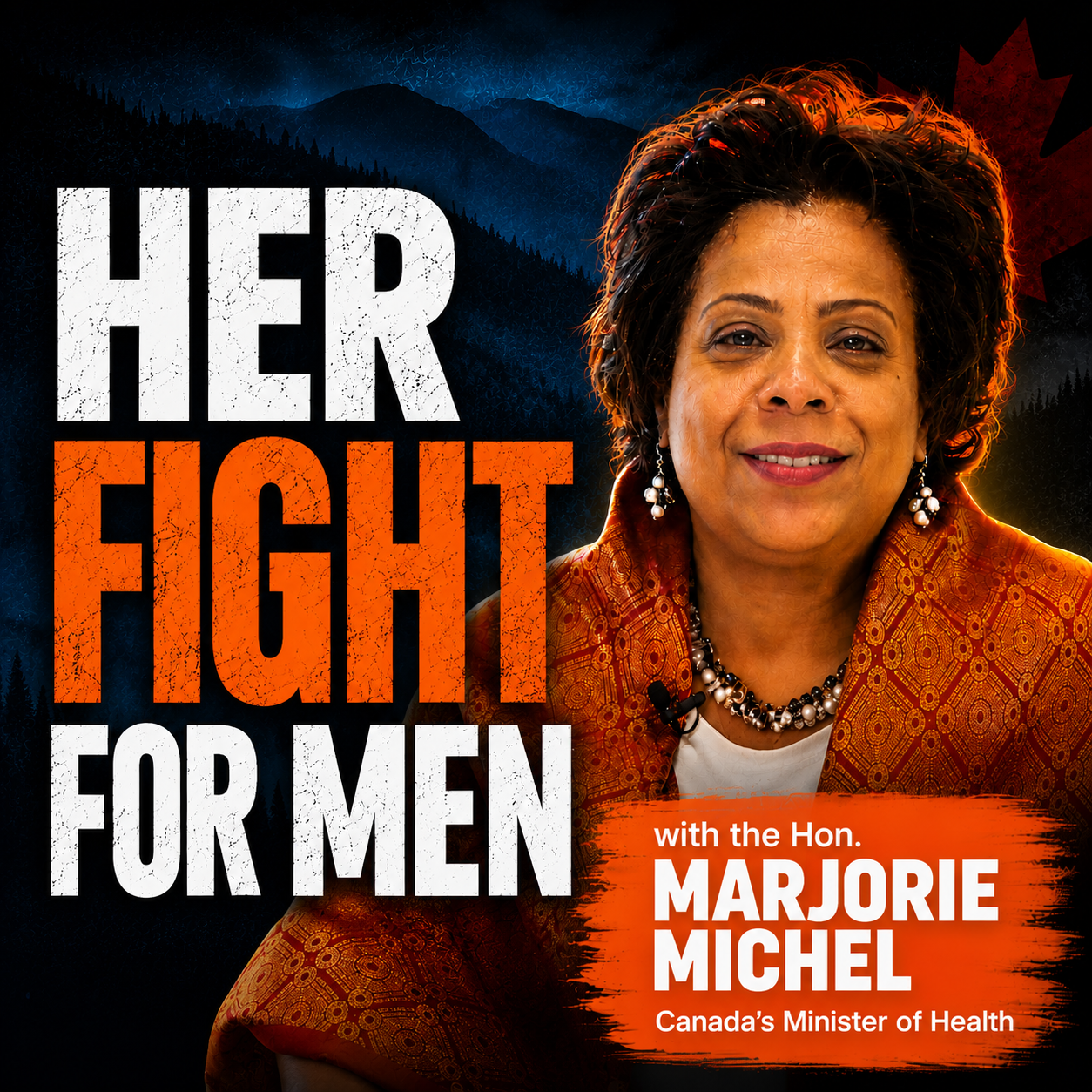 Why Canada's Health Minister, a Woman, Decided Men's Health Is Her Duty