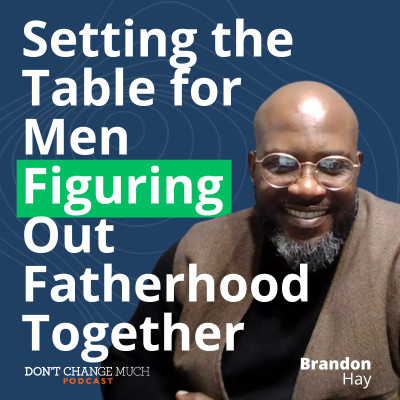 Setting the Table for Men Figuring Out Fatherhood Together