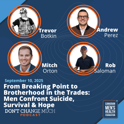 From Breaking Point to Brotherhood in the Trades: Men Confront Suicide, Survival & Hope