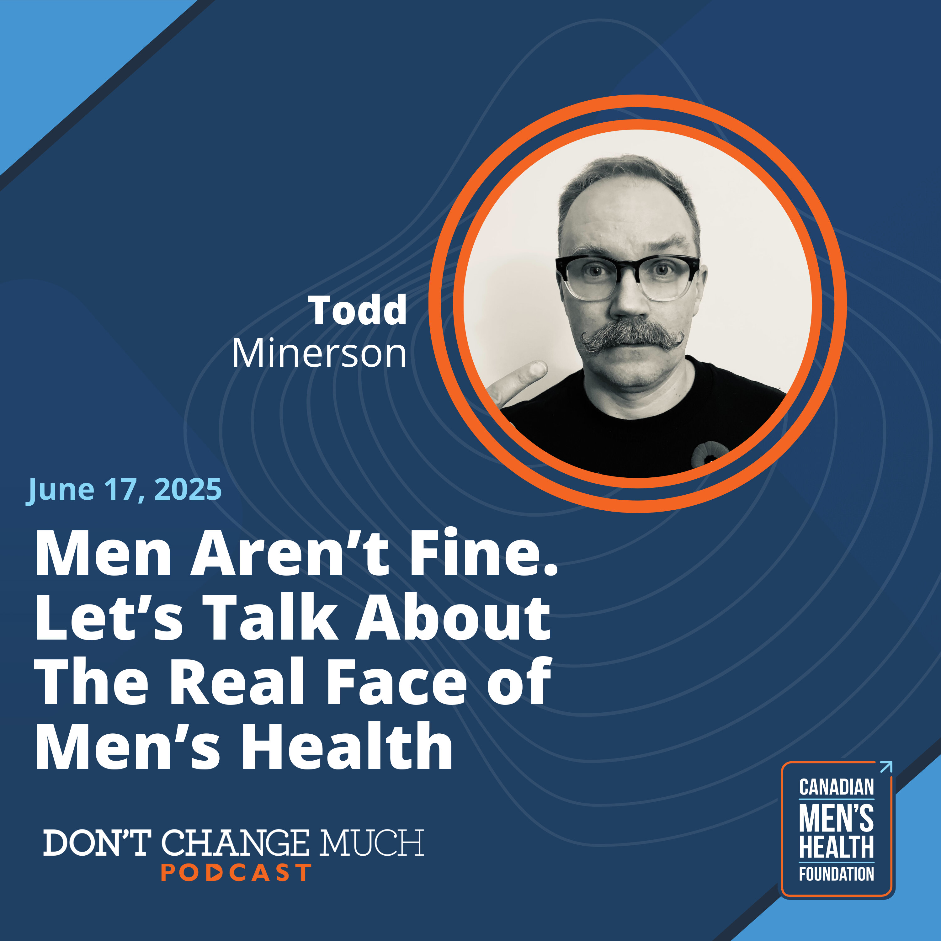 Men Aren’t Fine. Let’s Talk About The Real Face of Men’s Health