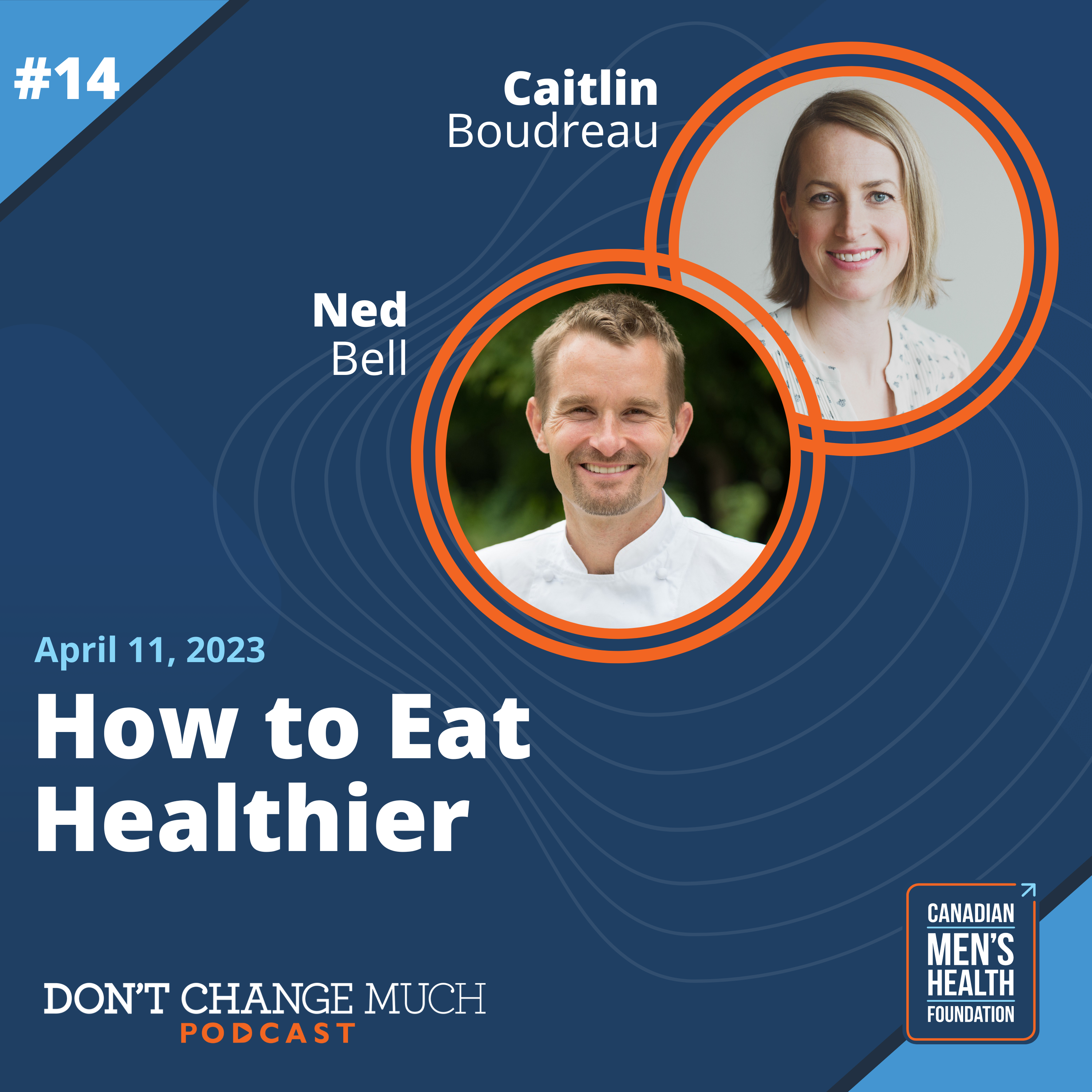 How to Eat Healthier with Chef Ned Bell & Dietitian Caitlin Boudreau