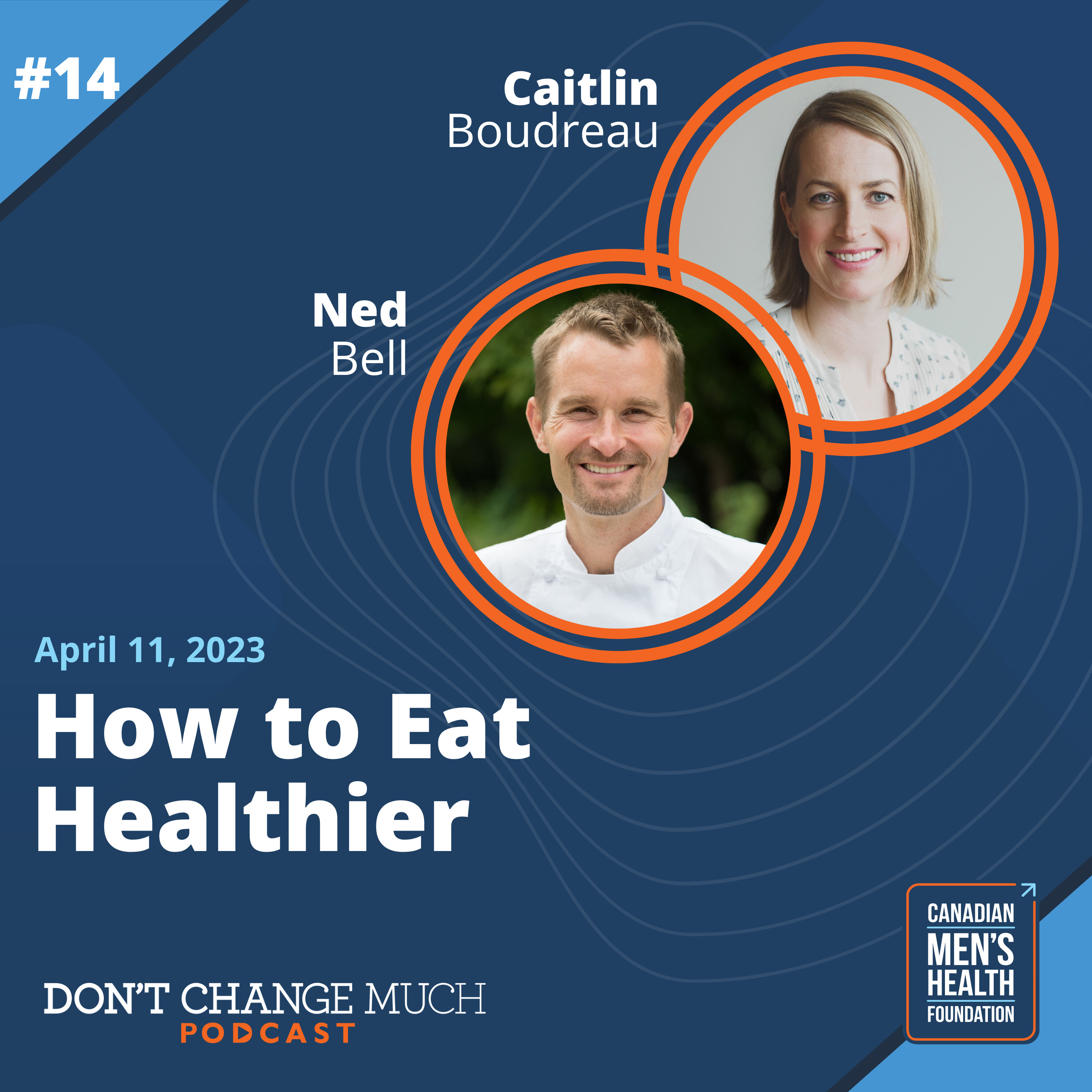 How to Eat Healthier with Chef Ned Bell & Dietitian Caitlin Boudreau